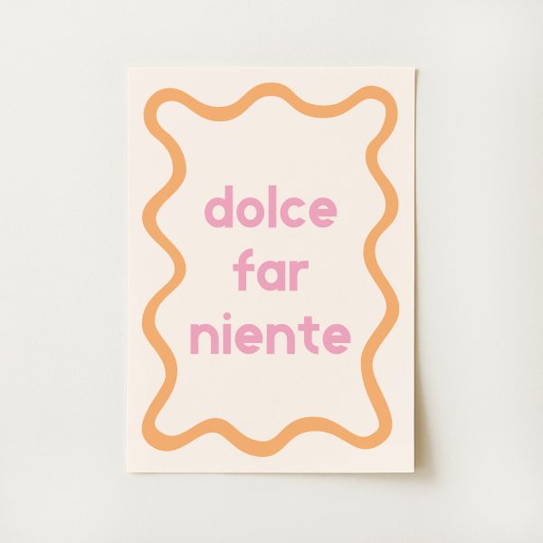 Dolce Far Niente Print