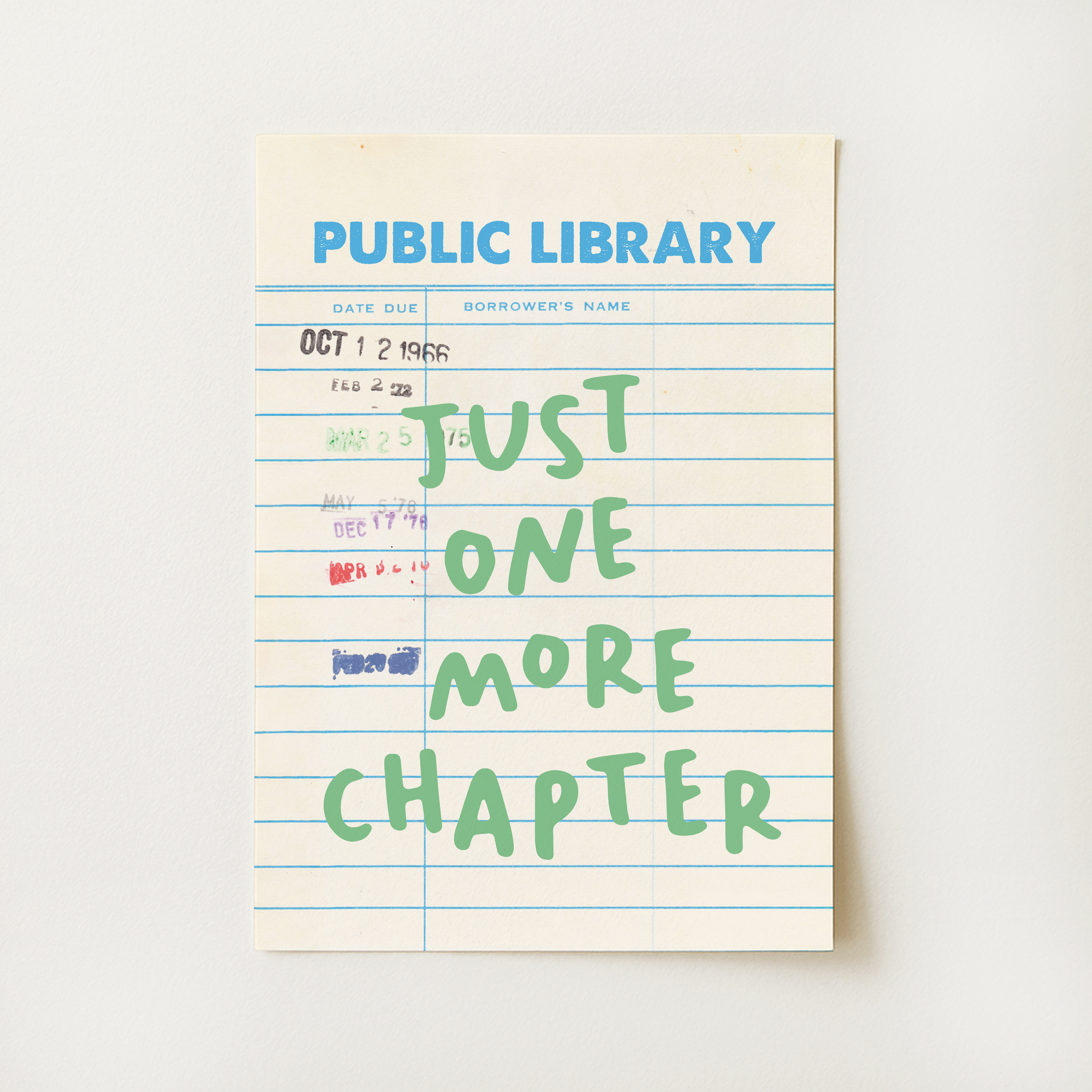 Just One More Chapter Print