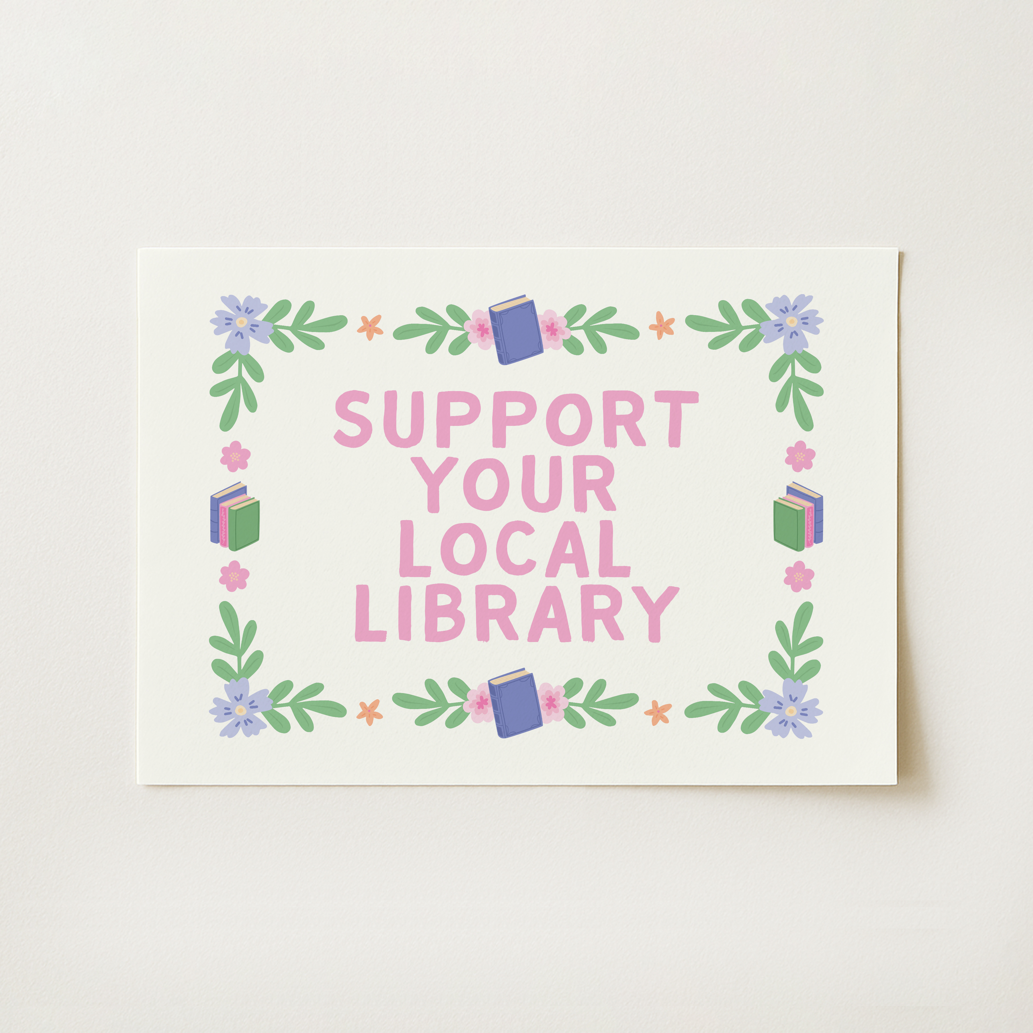 Support Your Local Library Print
