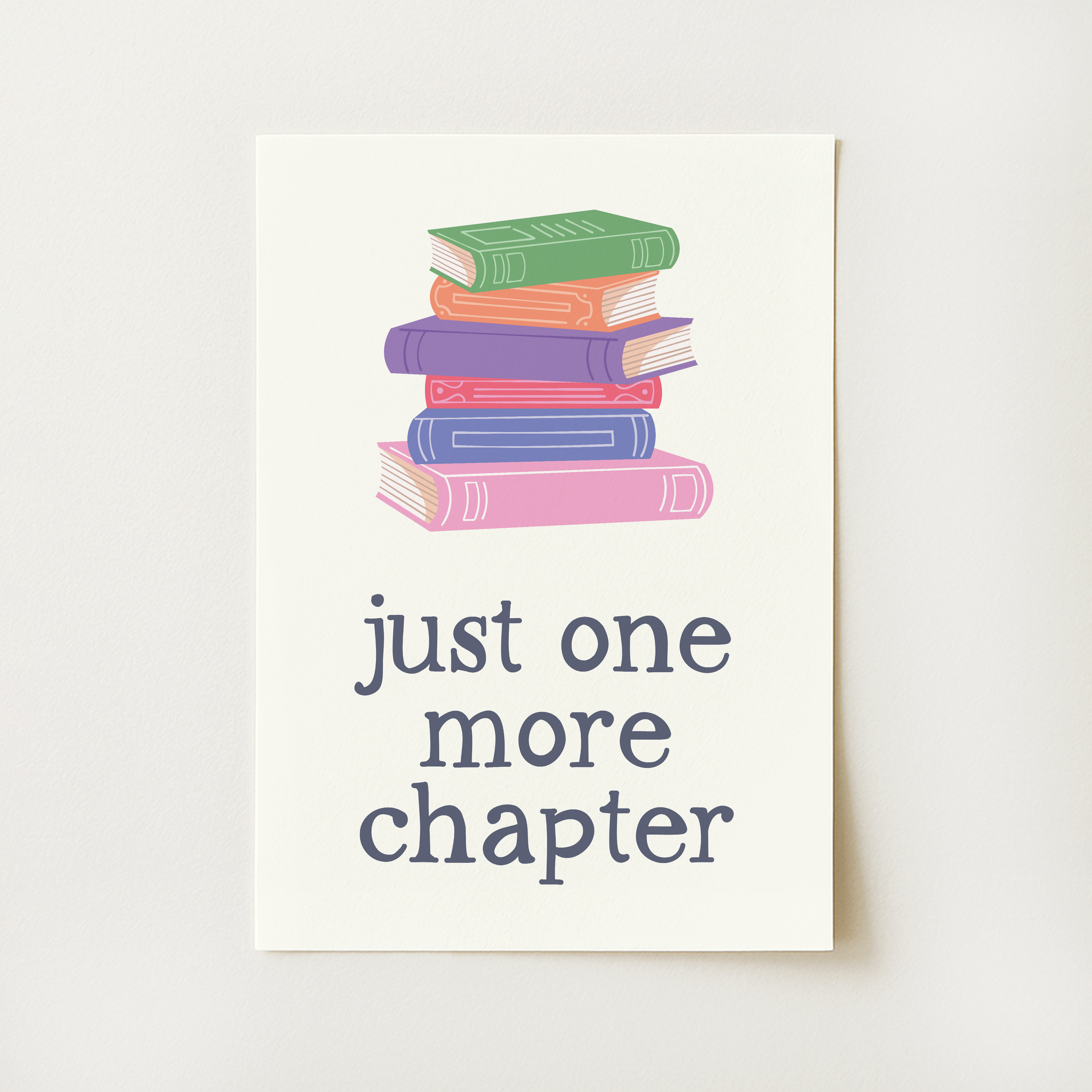 Just one More Chapter Print