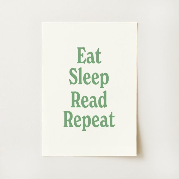 Eat Sleep Read Repeat Print