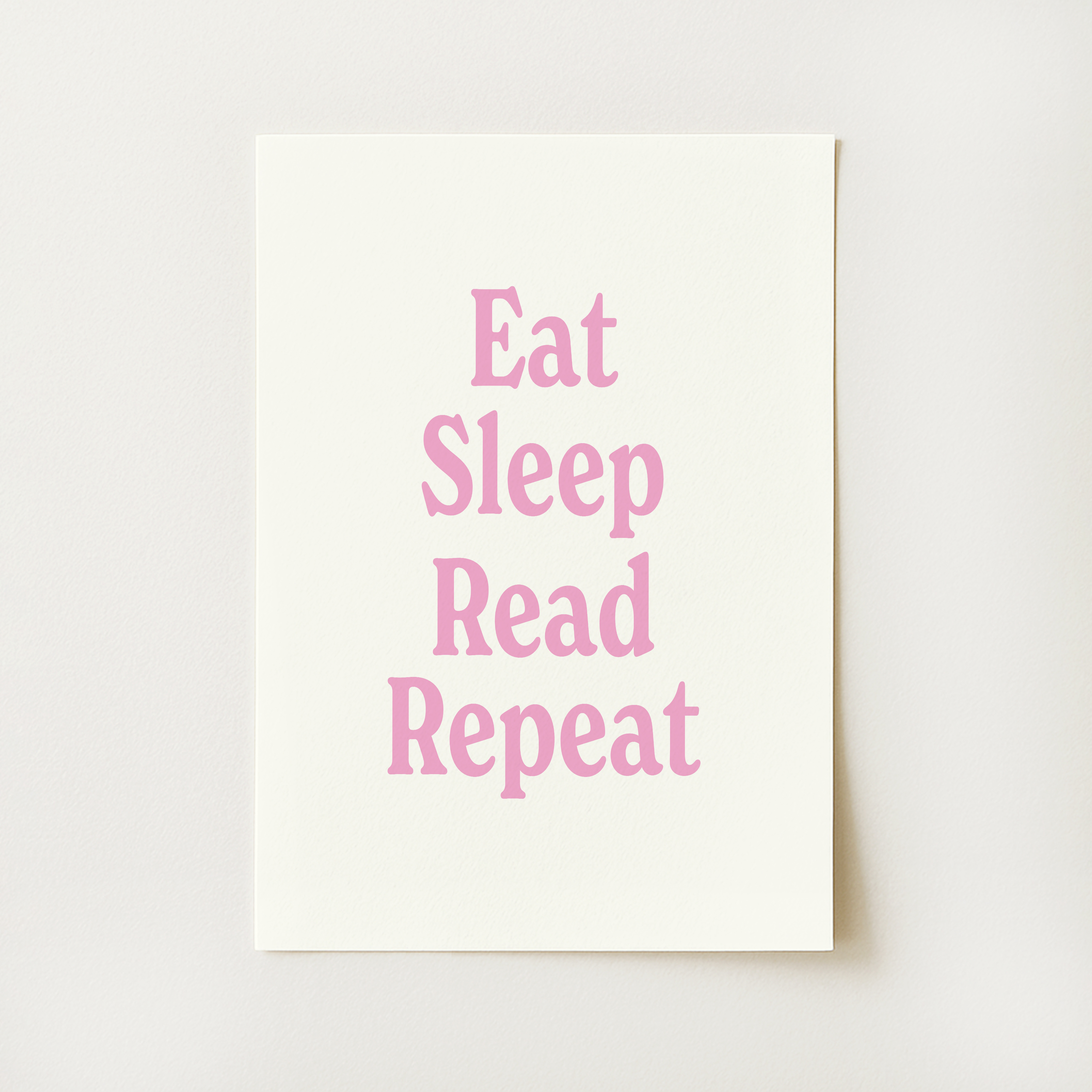Eat Sleep Read Repeat Print