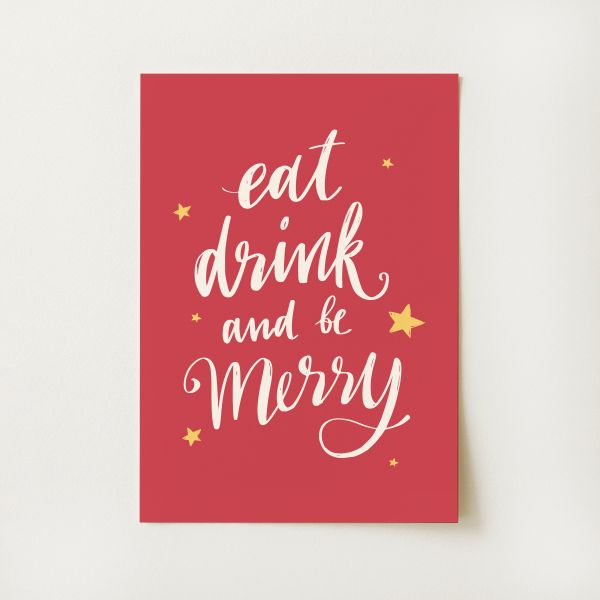 Eat Drink And Be Merry Print