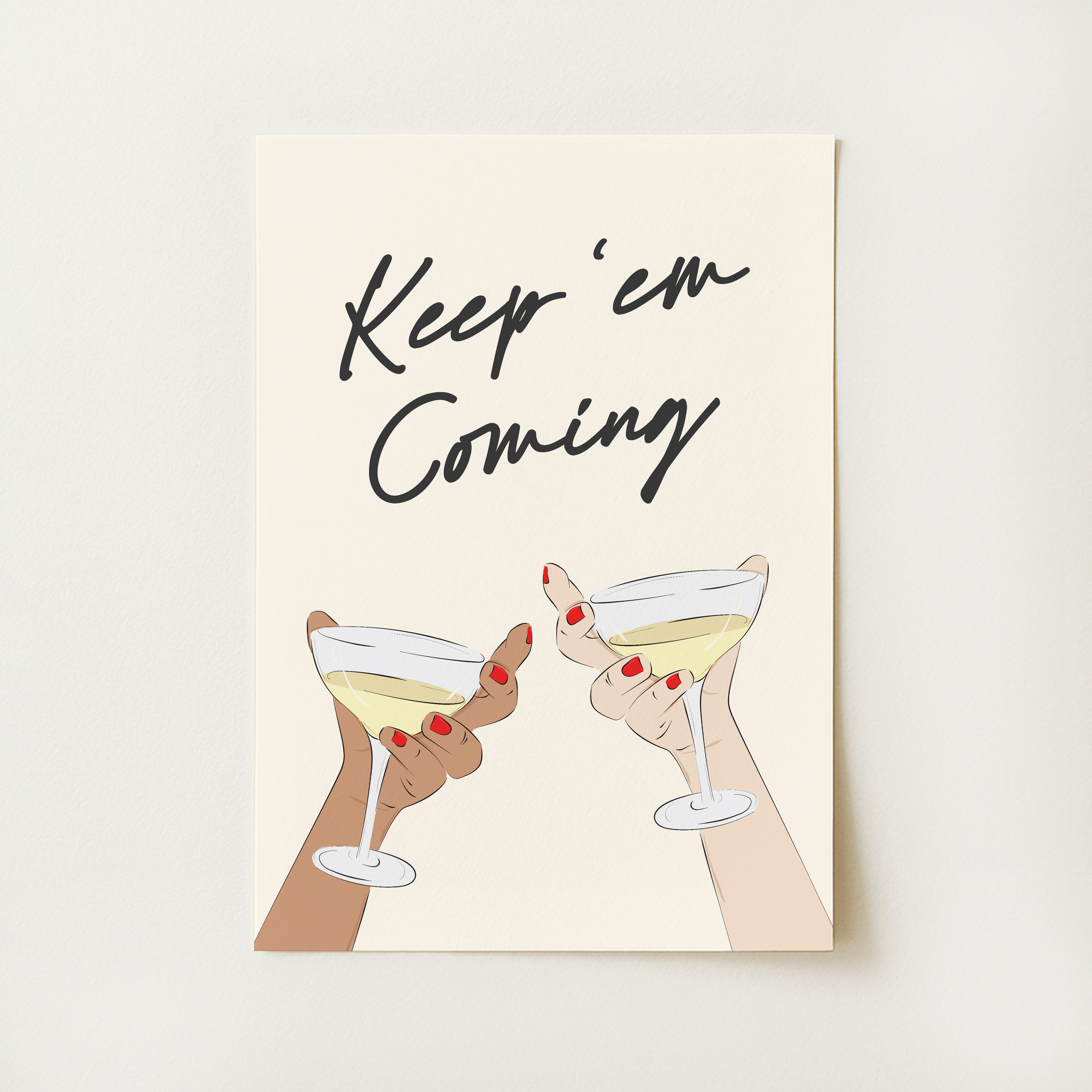 Keep Em' Coming Print