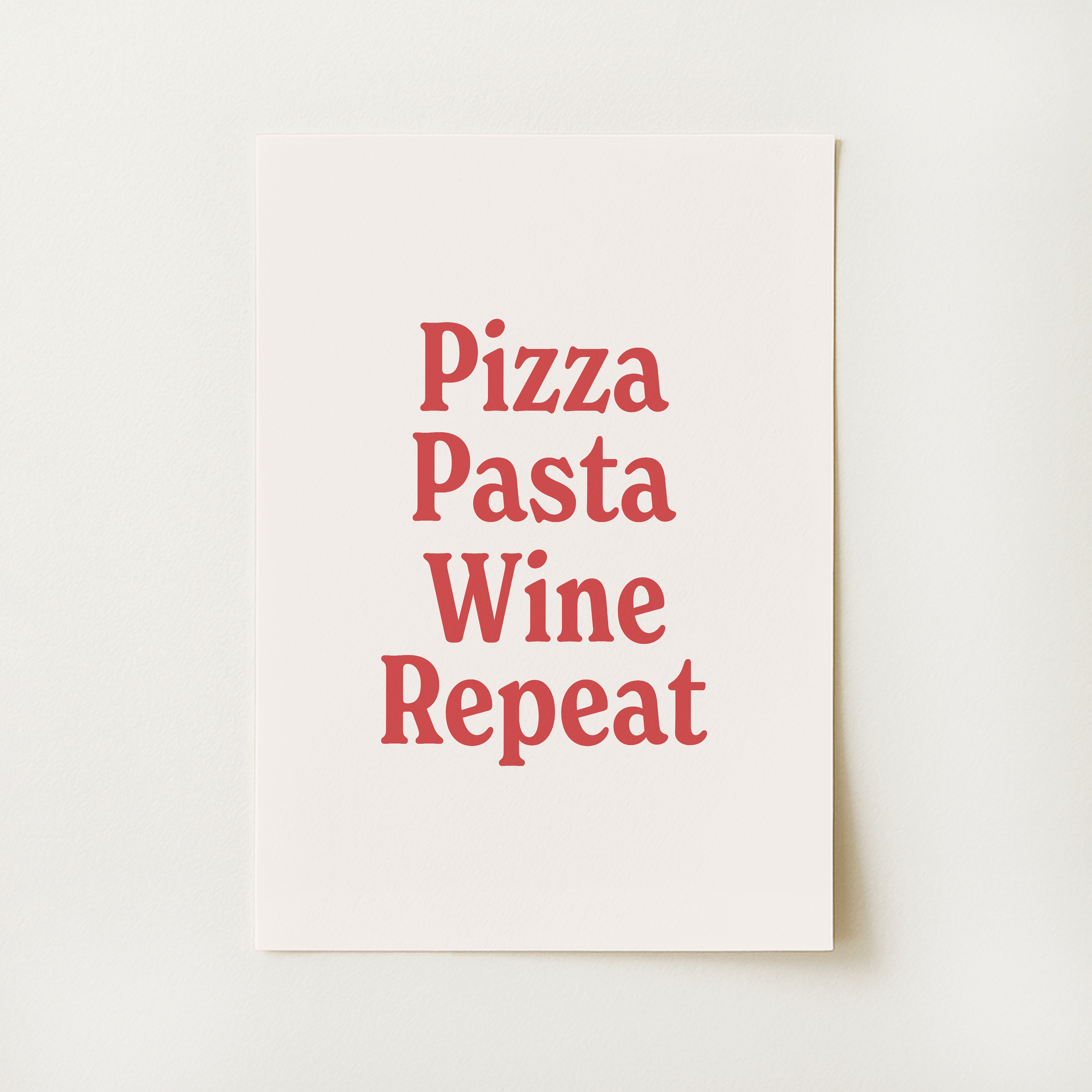 Pizza Pasta Wine Repeat Print