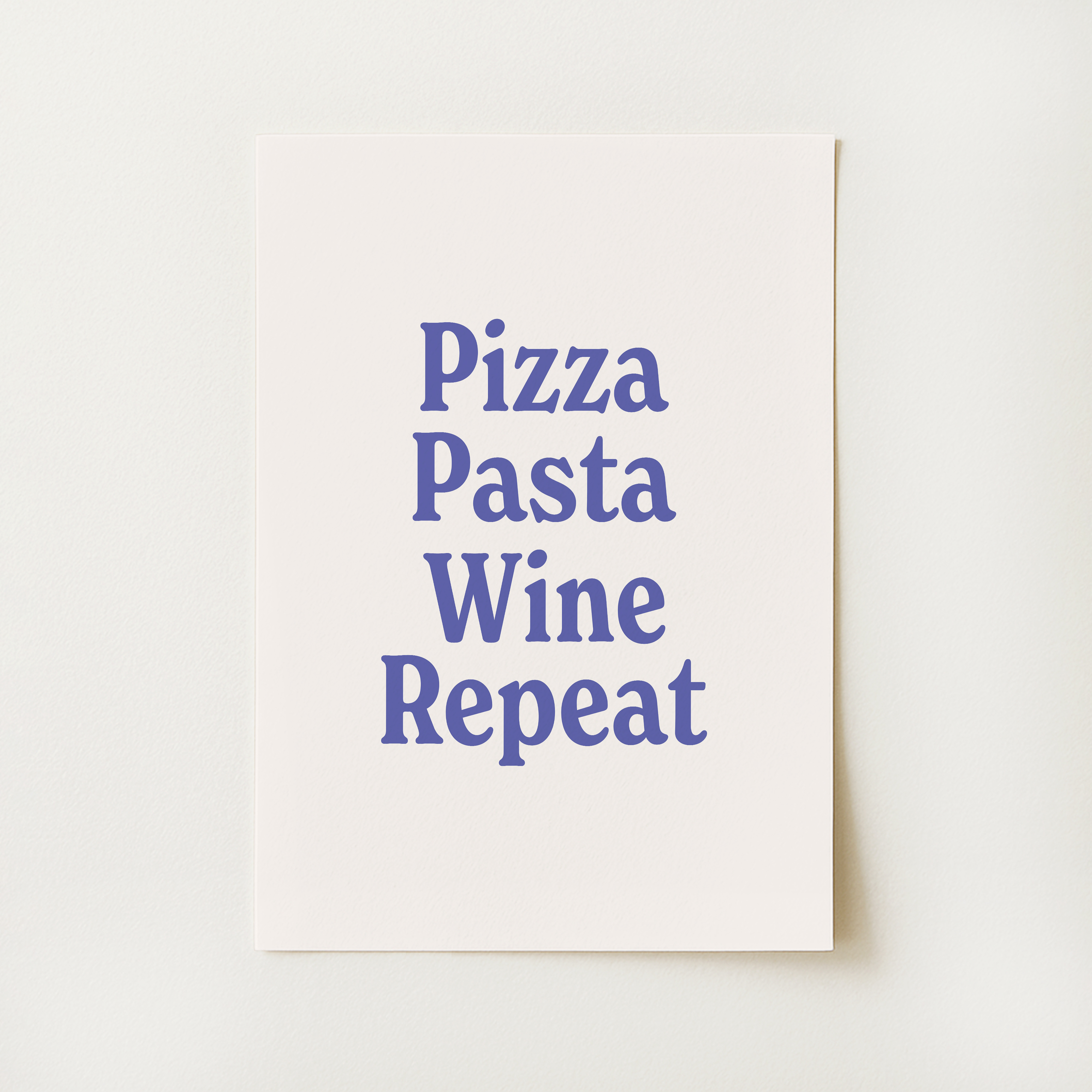 Pizza Pasta Wine Repeat Print
