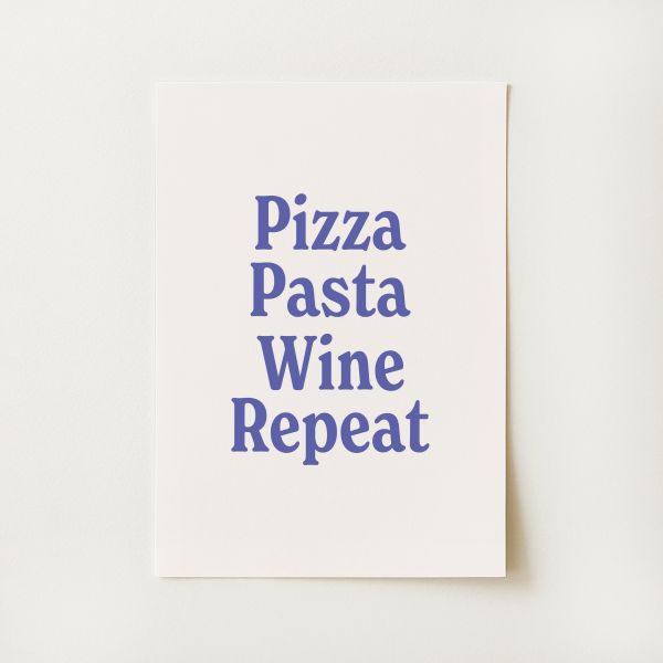 Pizza Pasta Wine Repeat Print