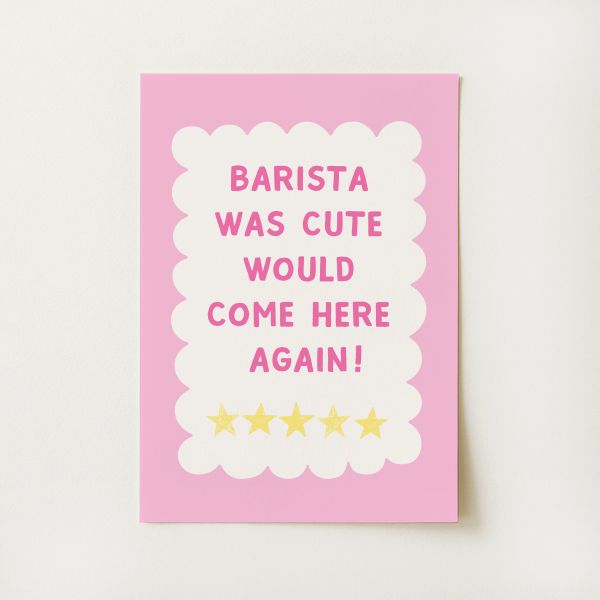 Barista Was Cute Print