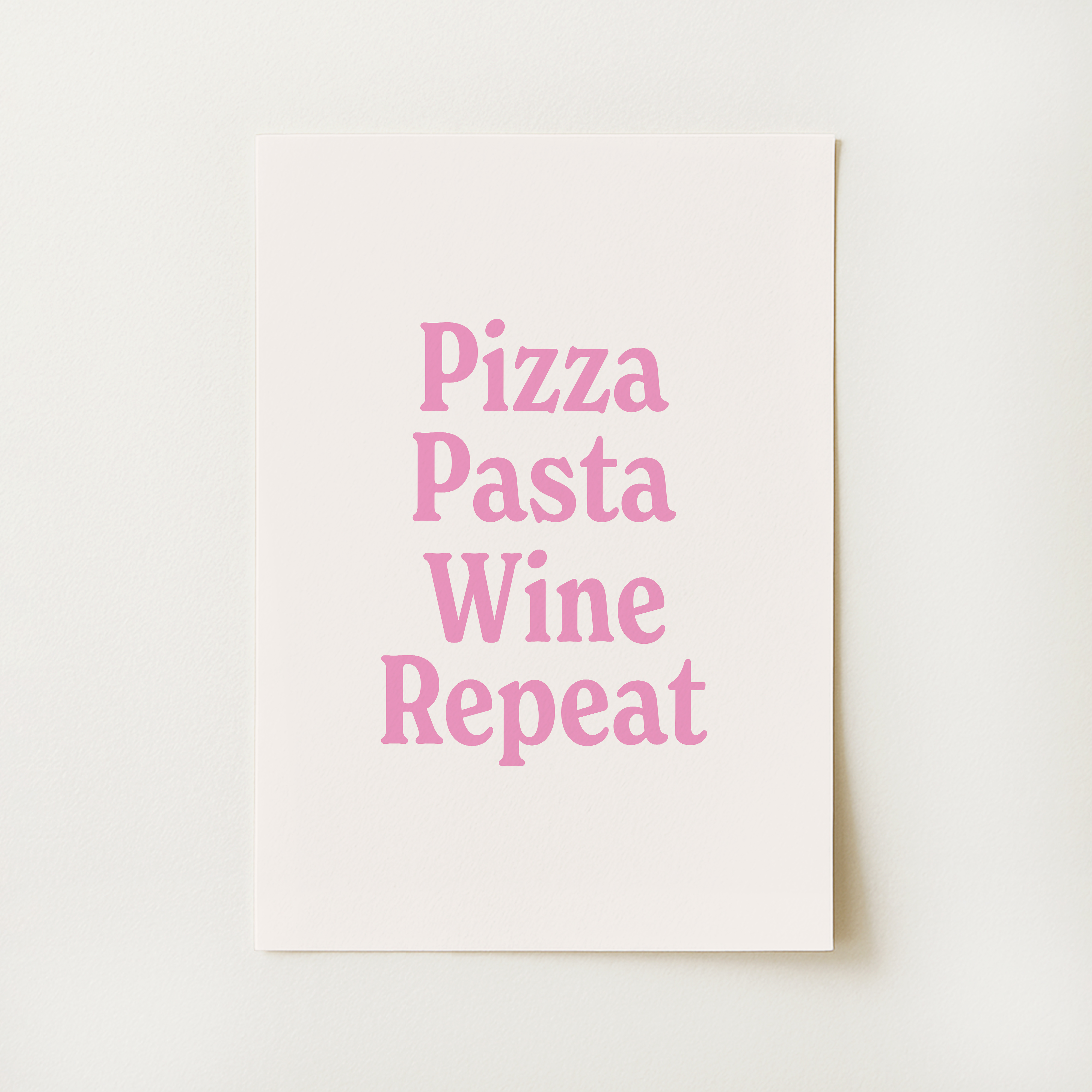 Pizza Pasta Wine Repeat Print