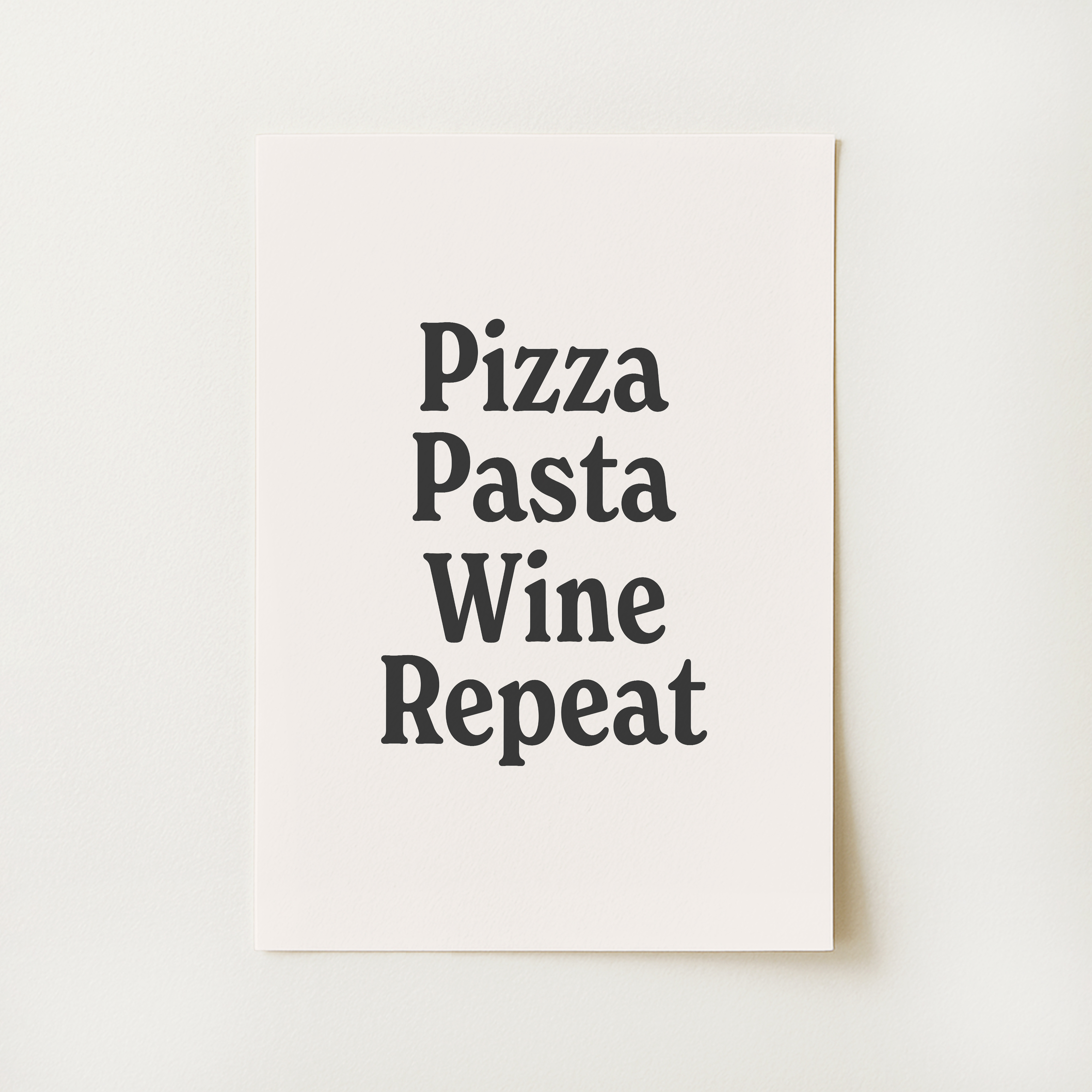 Pizza Pasta Wine Repeat Print