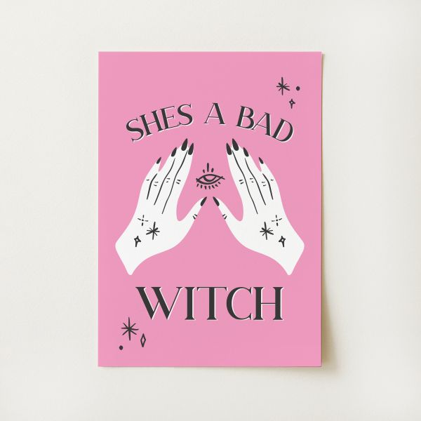 Shes A Bad Witch Print