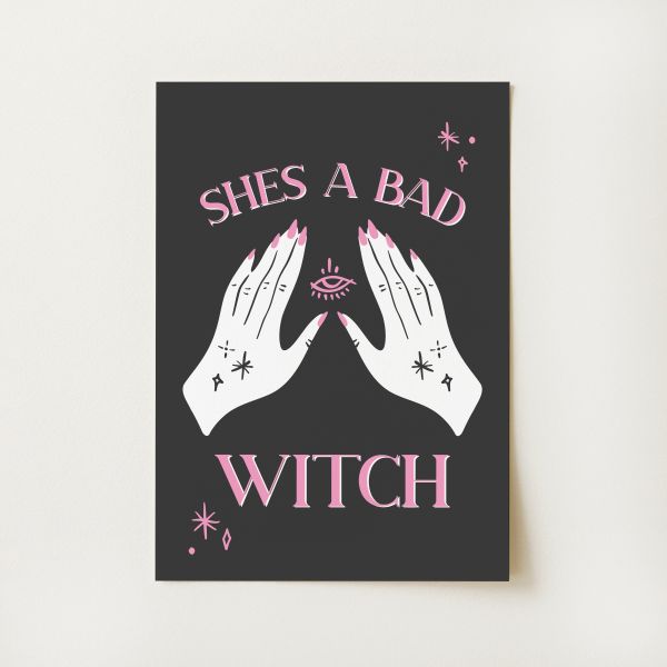 Shes A Bad Witch Print