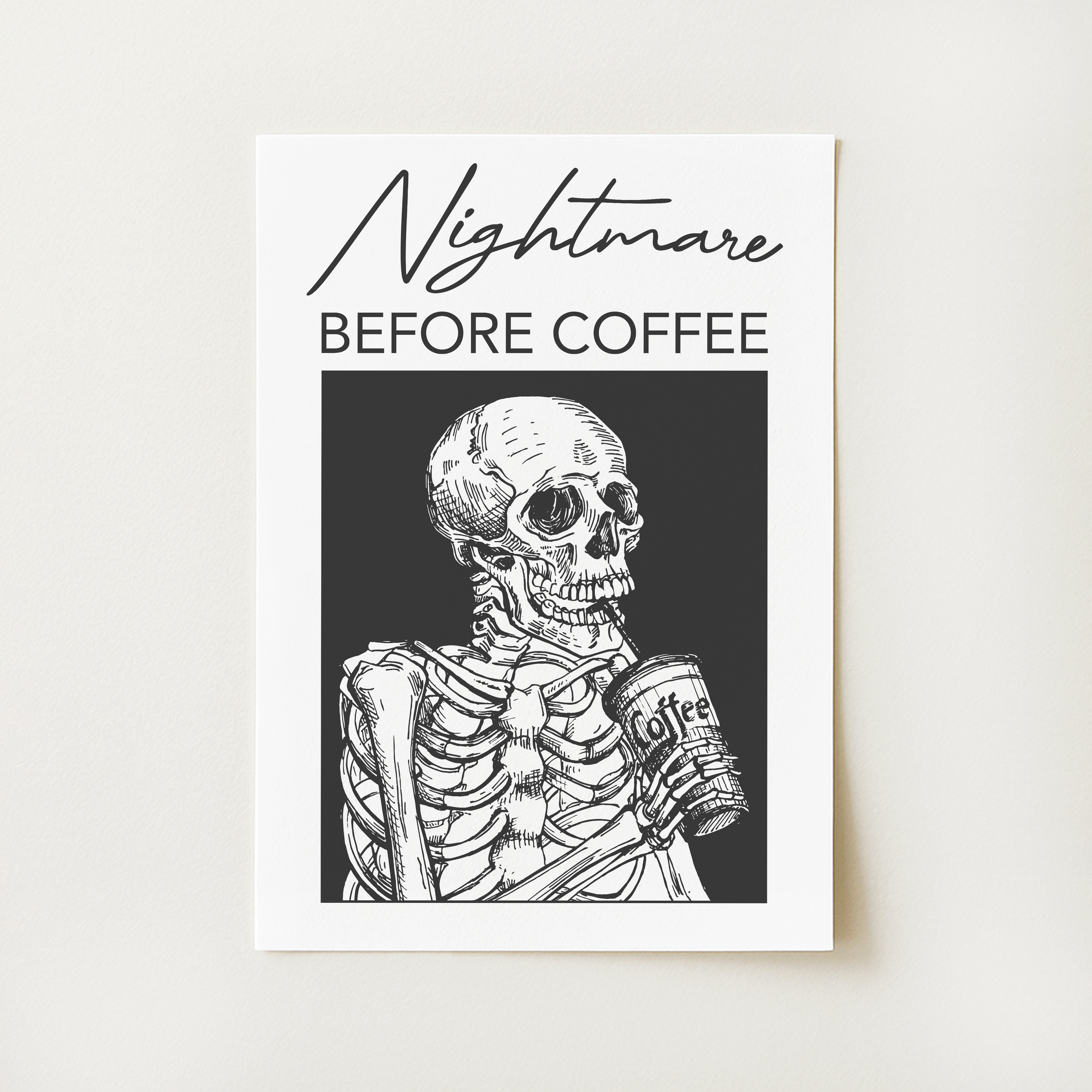 Nightmare Before Coffee Print