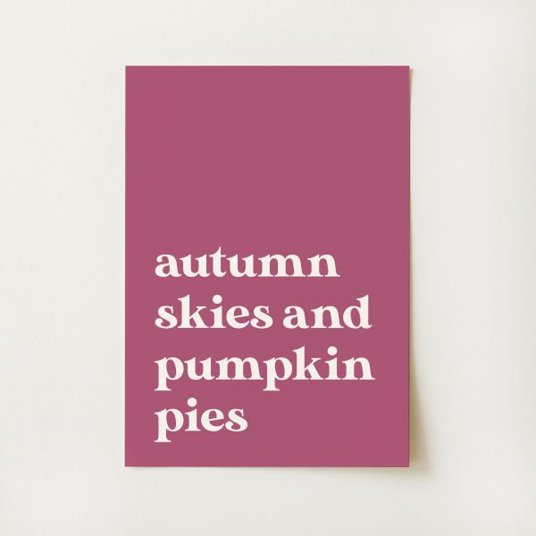Pumpkin Pies Quote Print