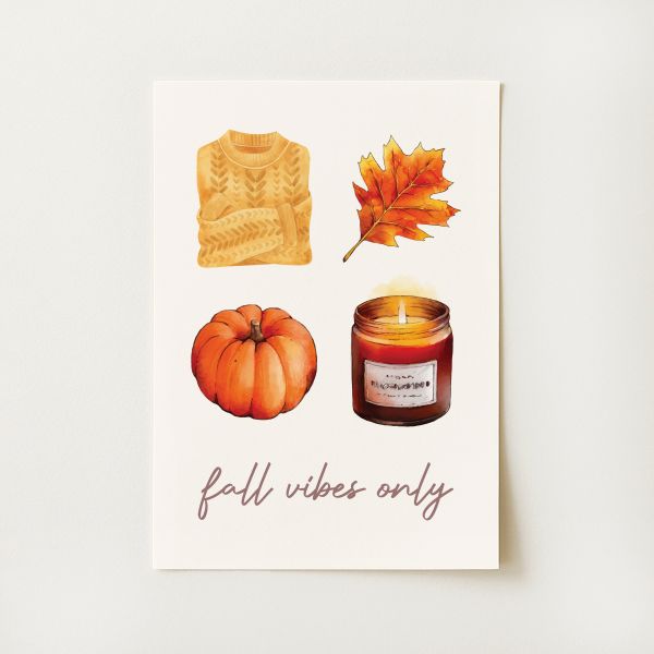 Fall Vibes Only Print