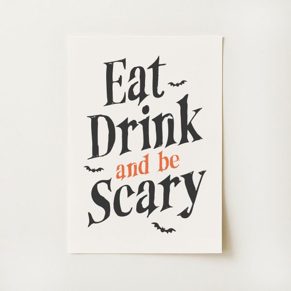 Eat Drink & Be Scary Print