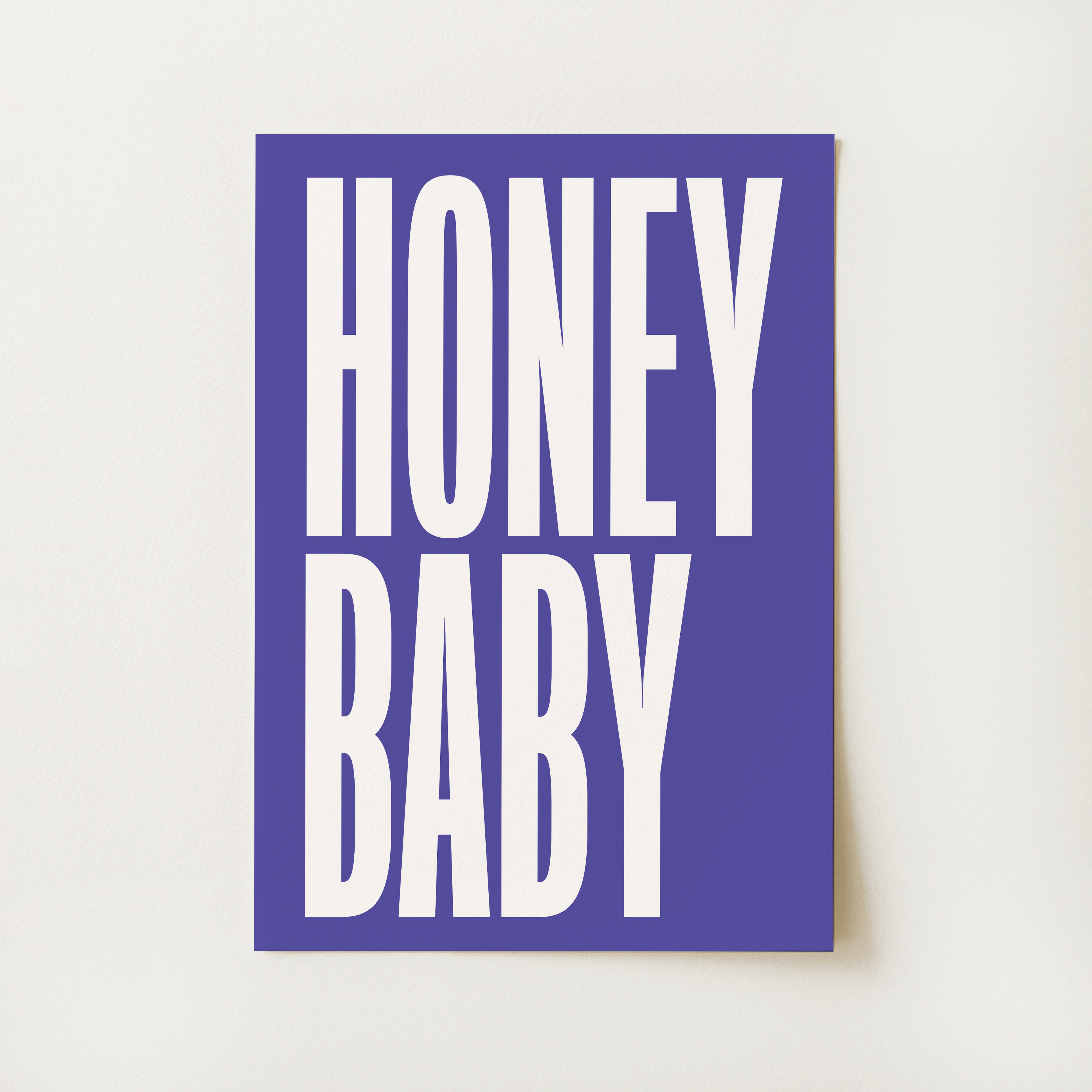 Honey Baby Quote Print