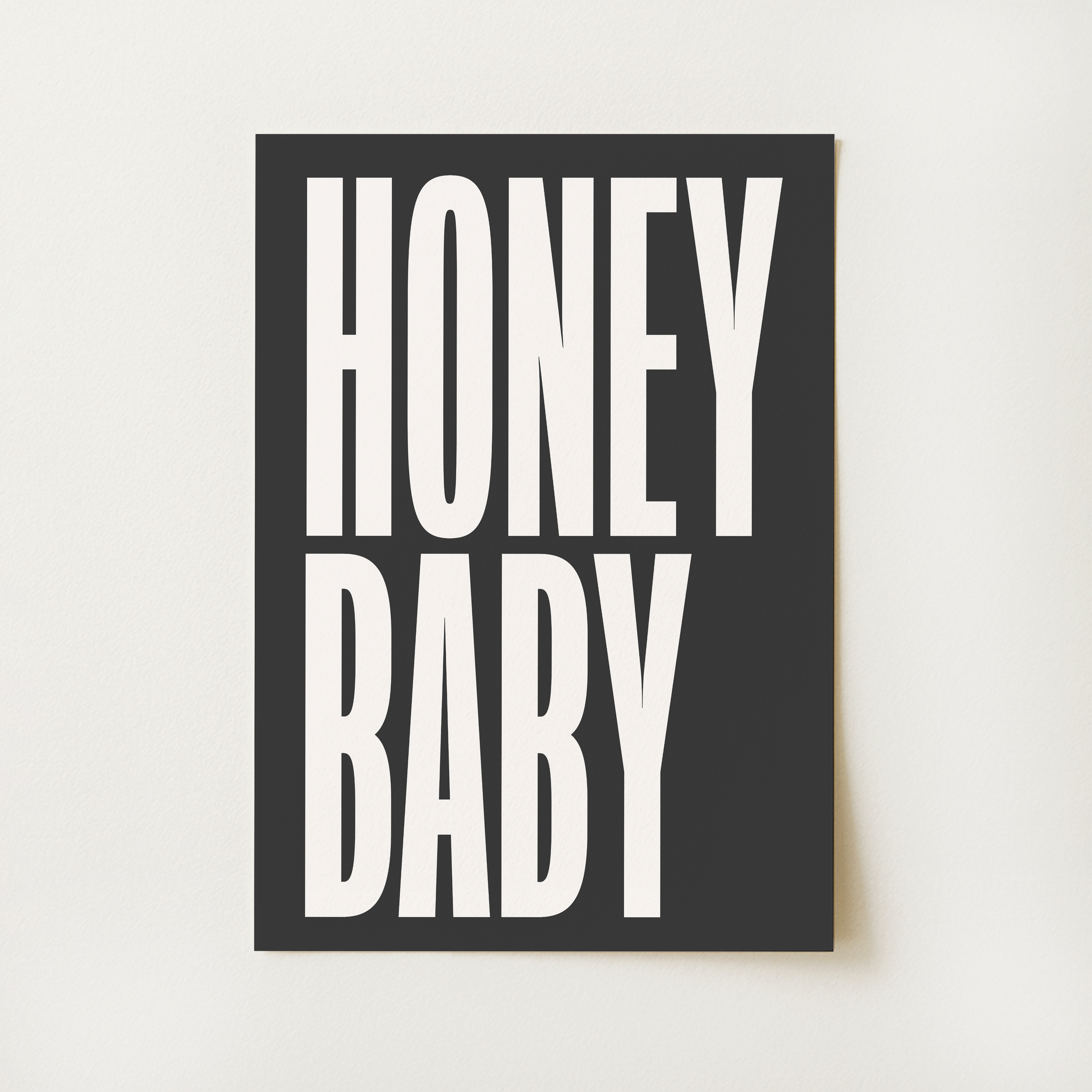 Honey Baby Quote Print