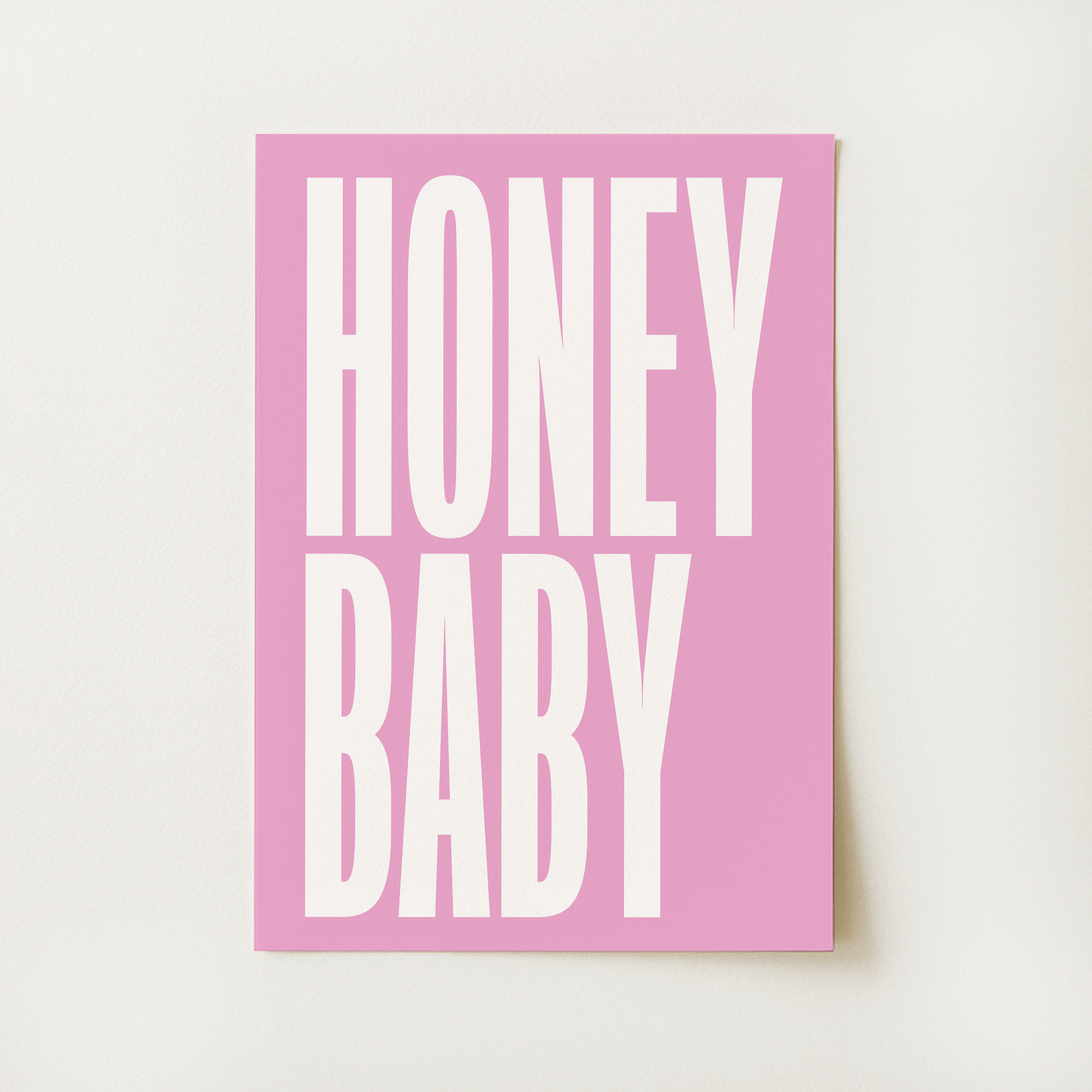 Honey Baby Quote Print