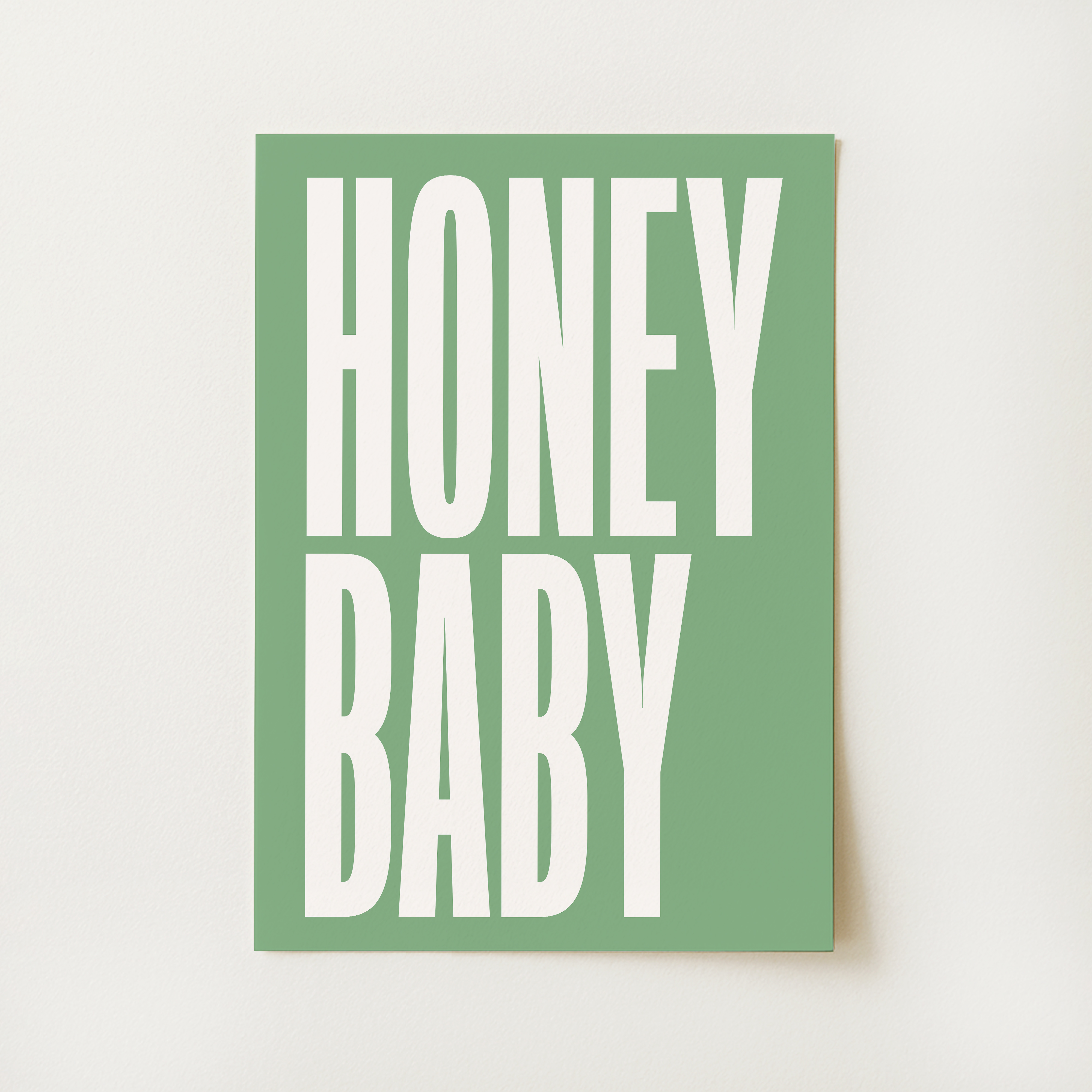 Honey Baby Quote Print