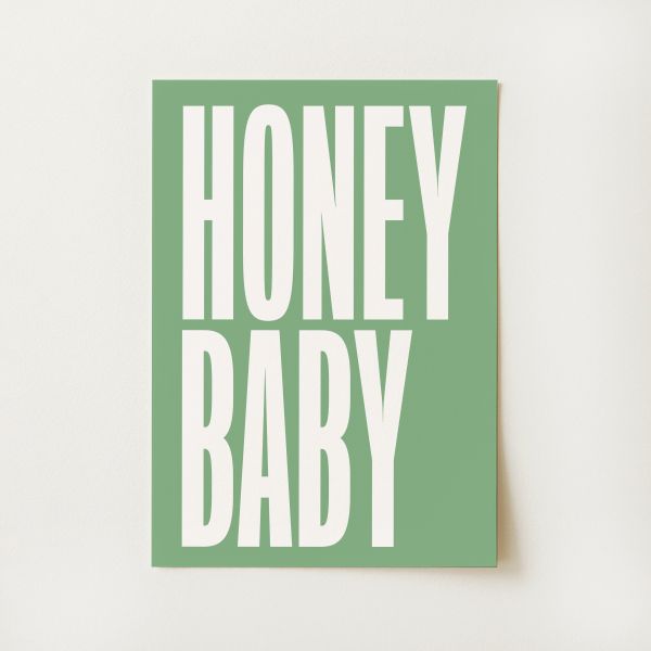 Honey Baby Quote Print
