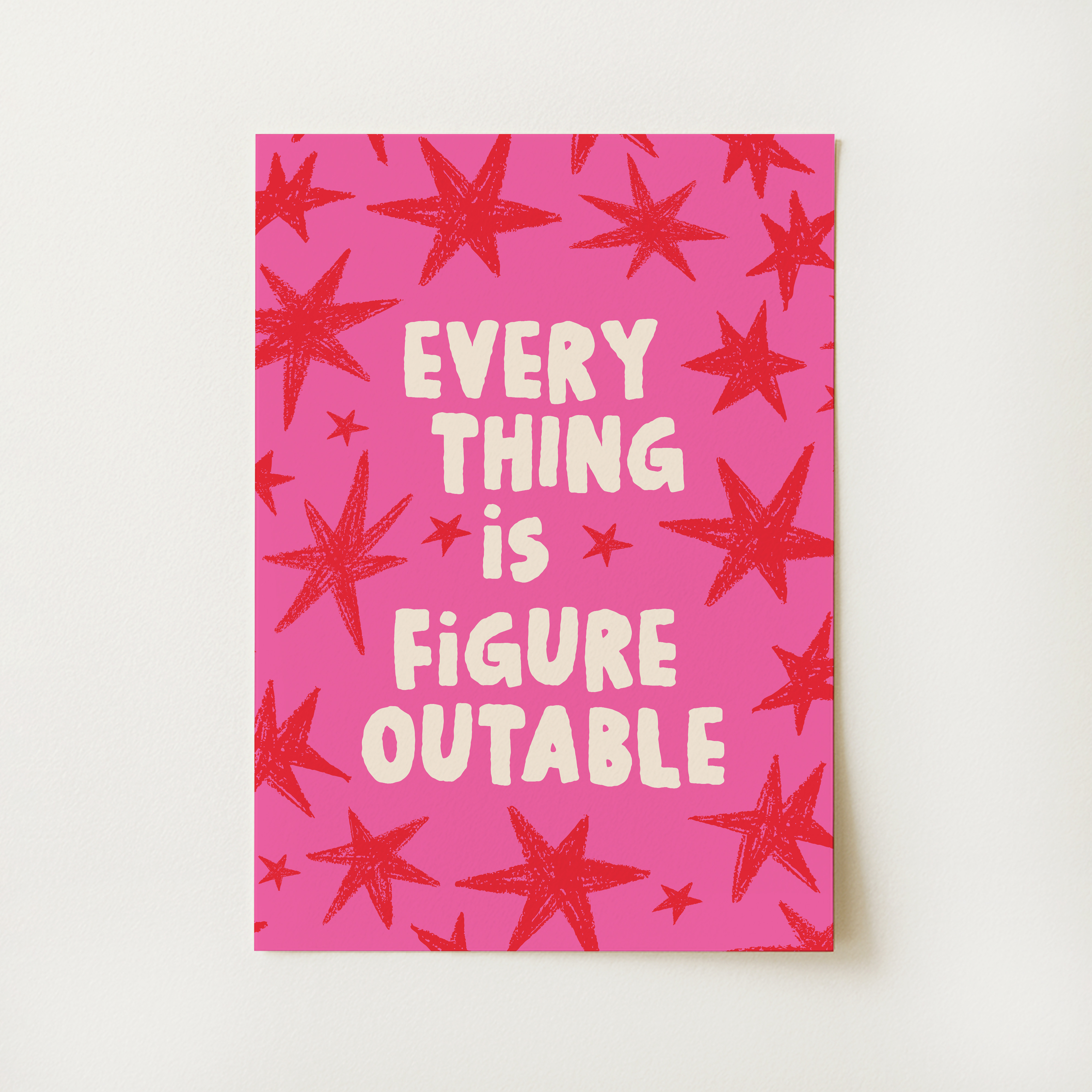 Everything Is Figureoutable Print