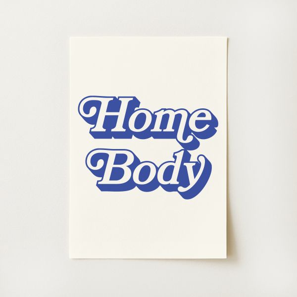 Homebody Print