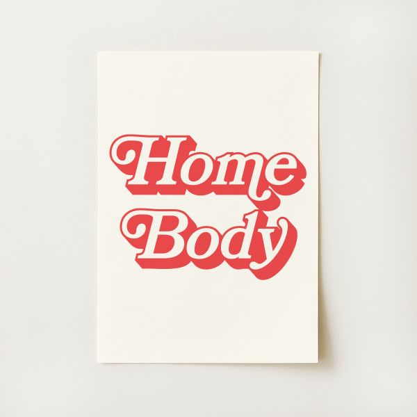 Homebody Print