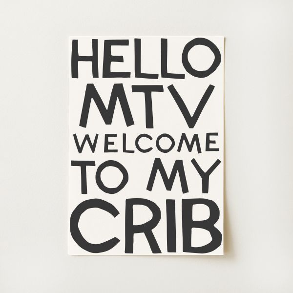 Welcome To My Crib Print