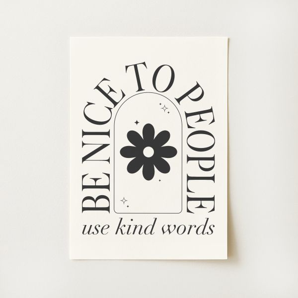 Be Nice To People Print