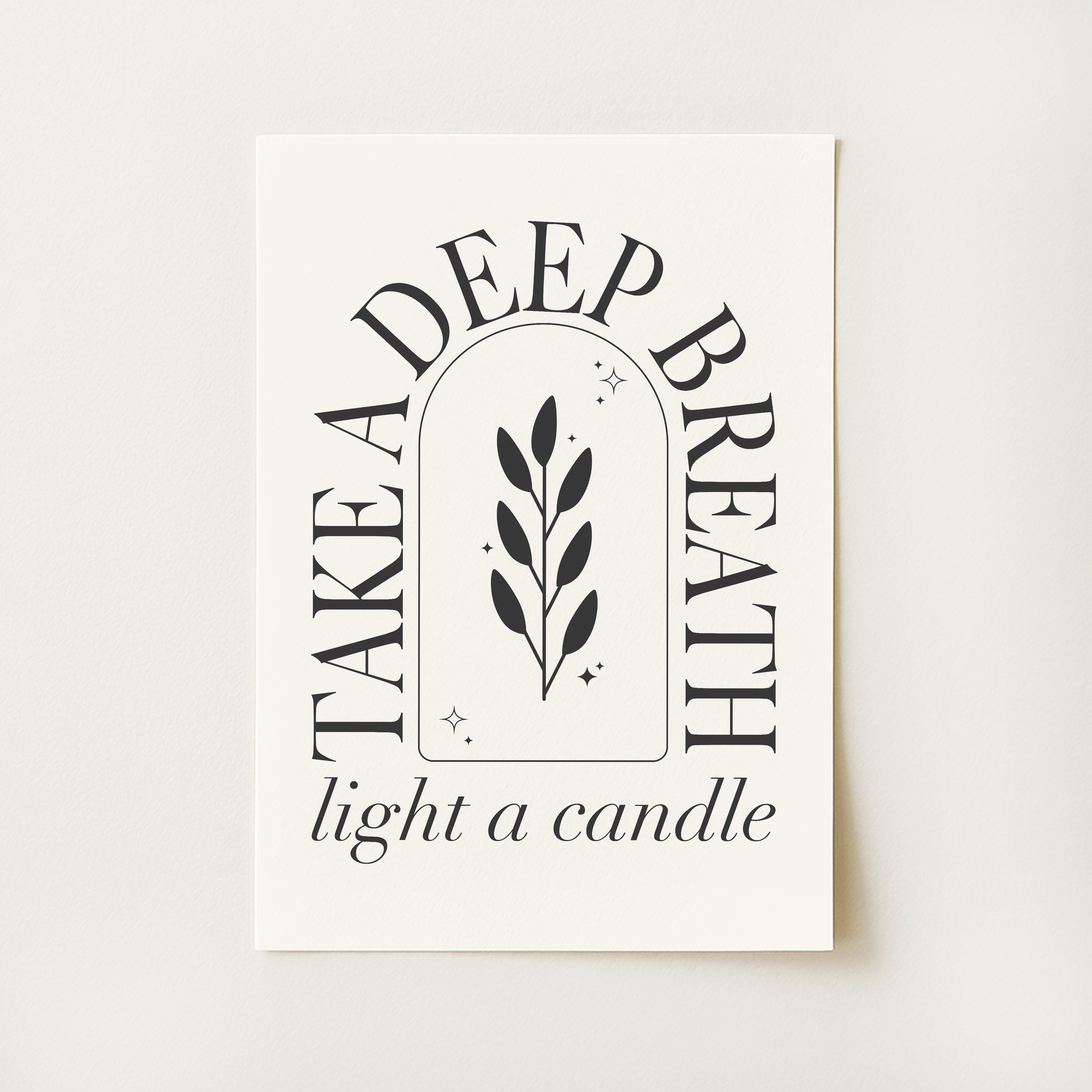 Take A Deep Breath Print