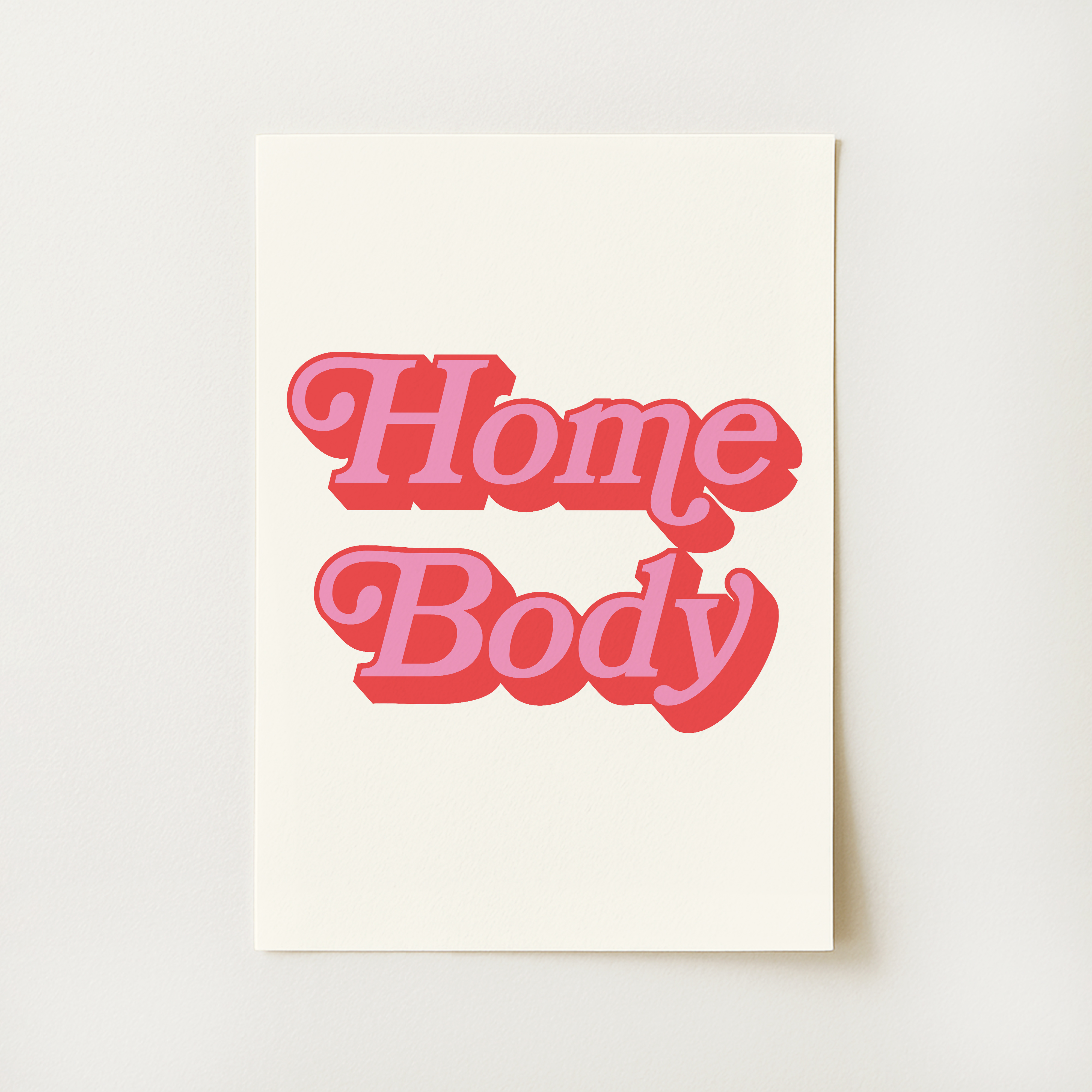 Homebody Print