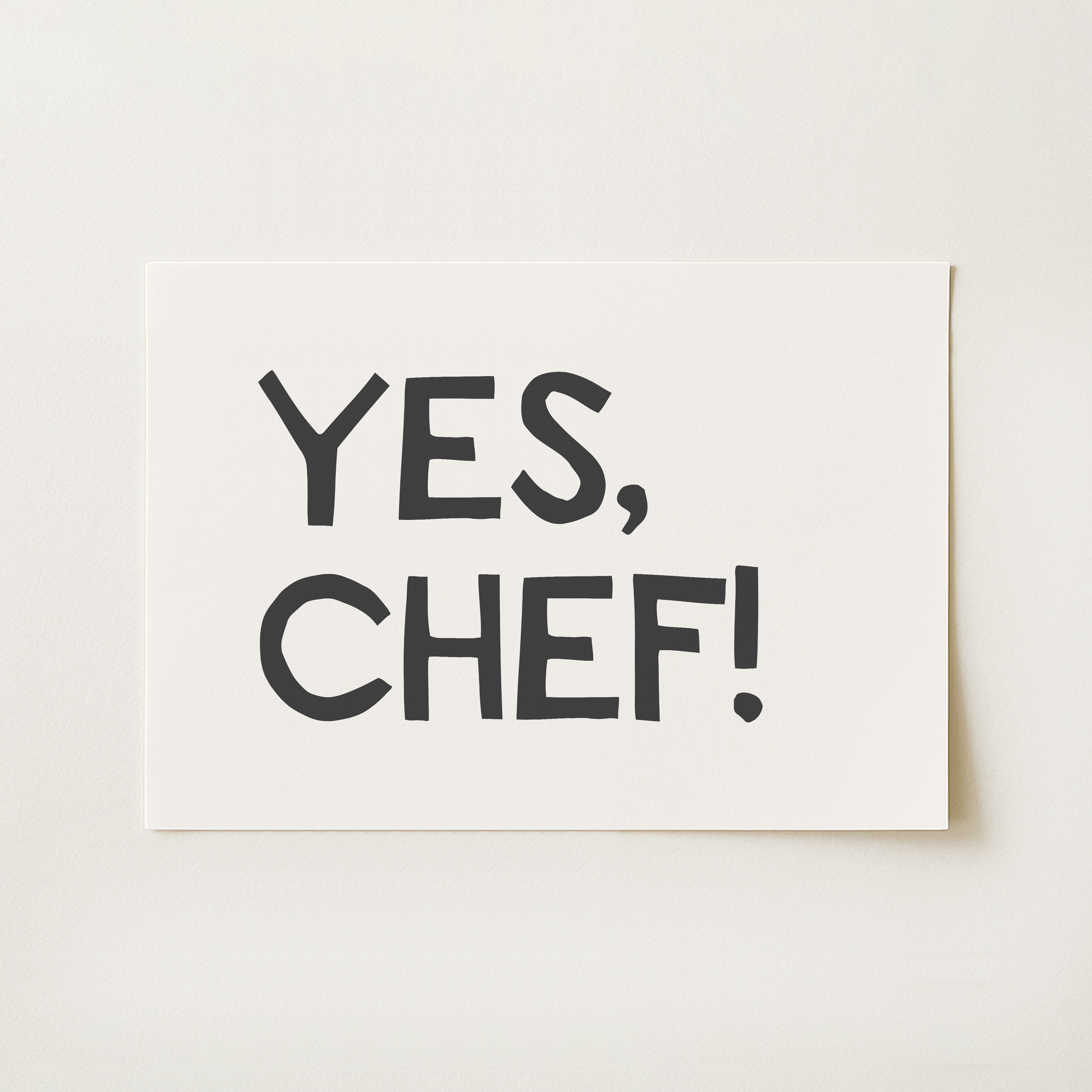 Yes Chef Print