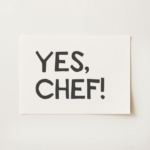 Yes Chef Print