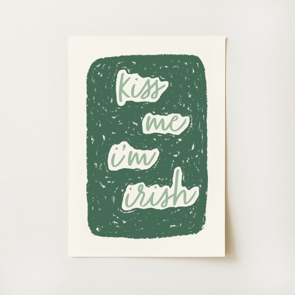 Kiss Me I'm Irish Print