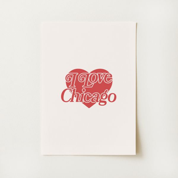 I Love Chicago Print