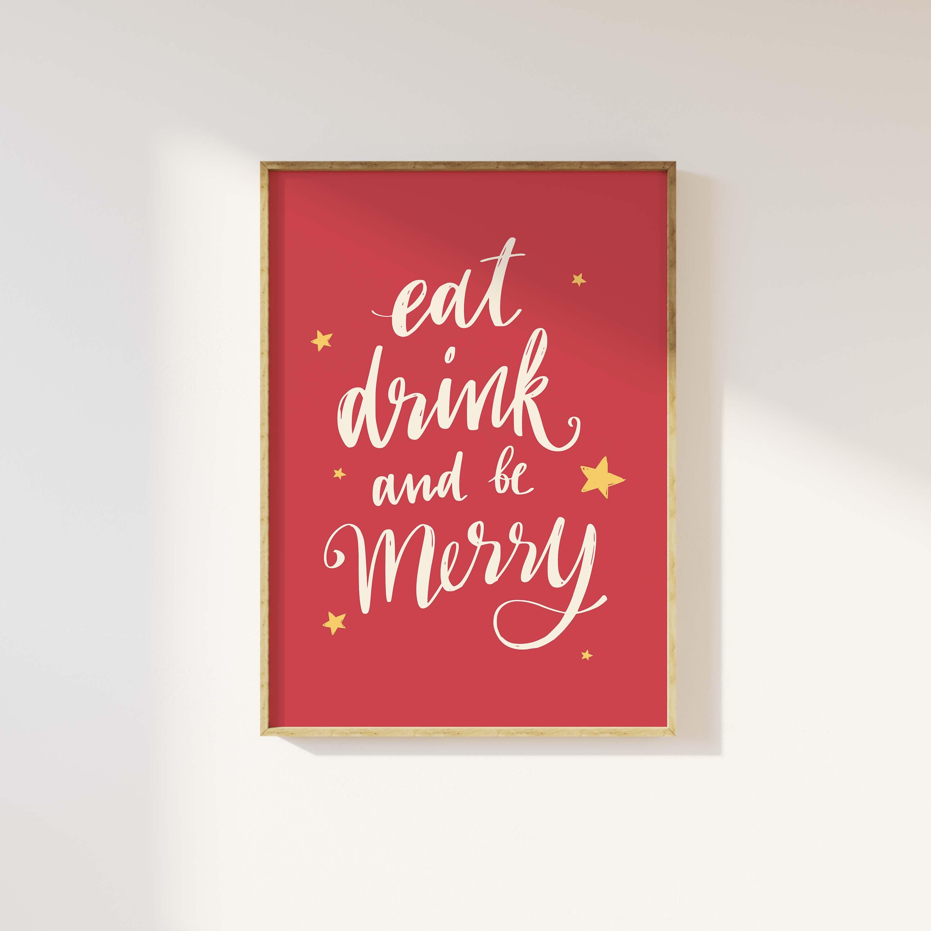 Eat Drink And Be Merry Print - Image 4