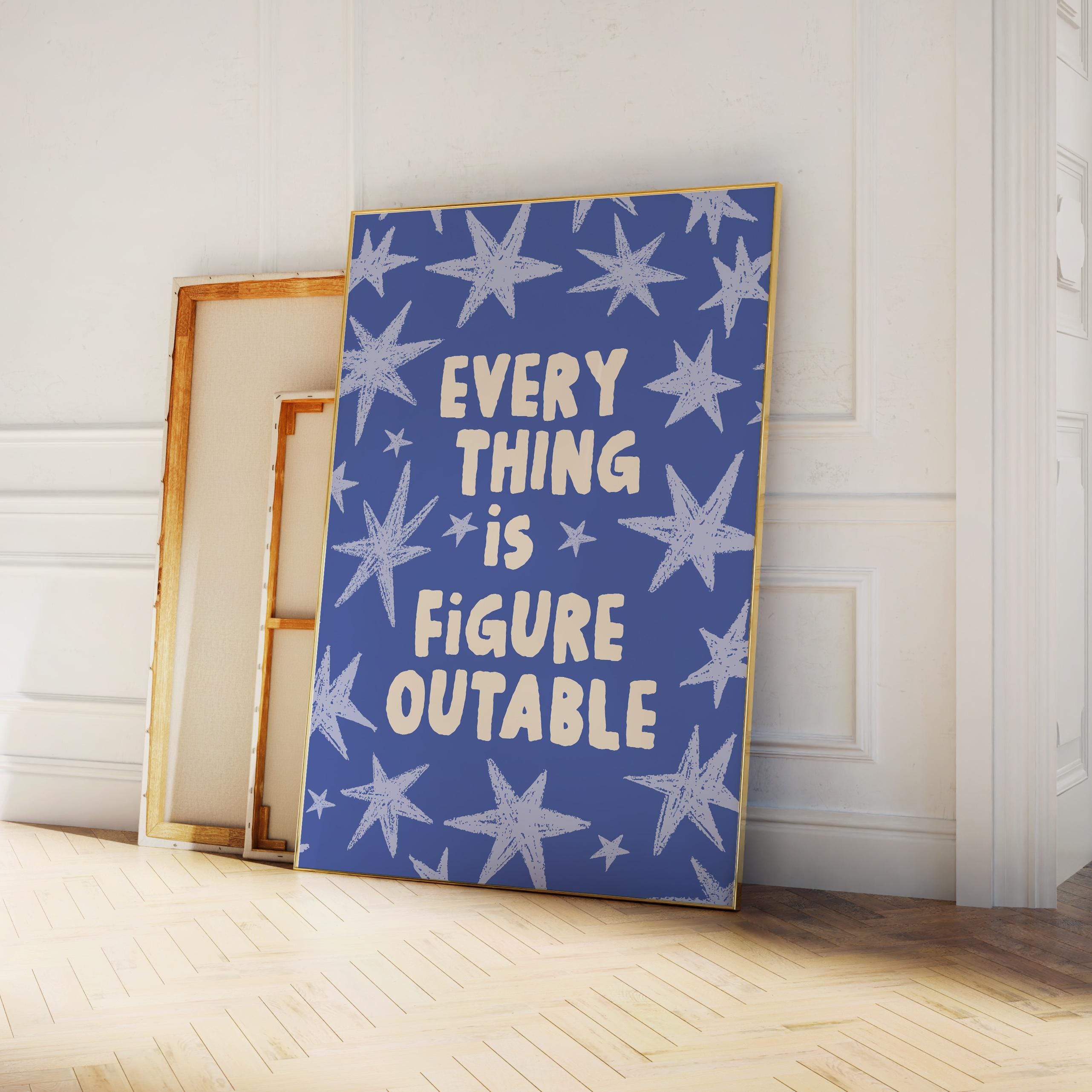 Everything Is Figureoutable Print - Image 2