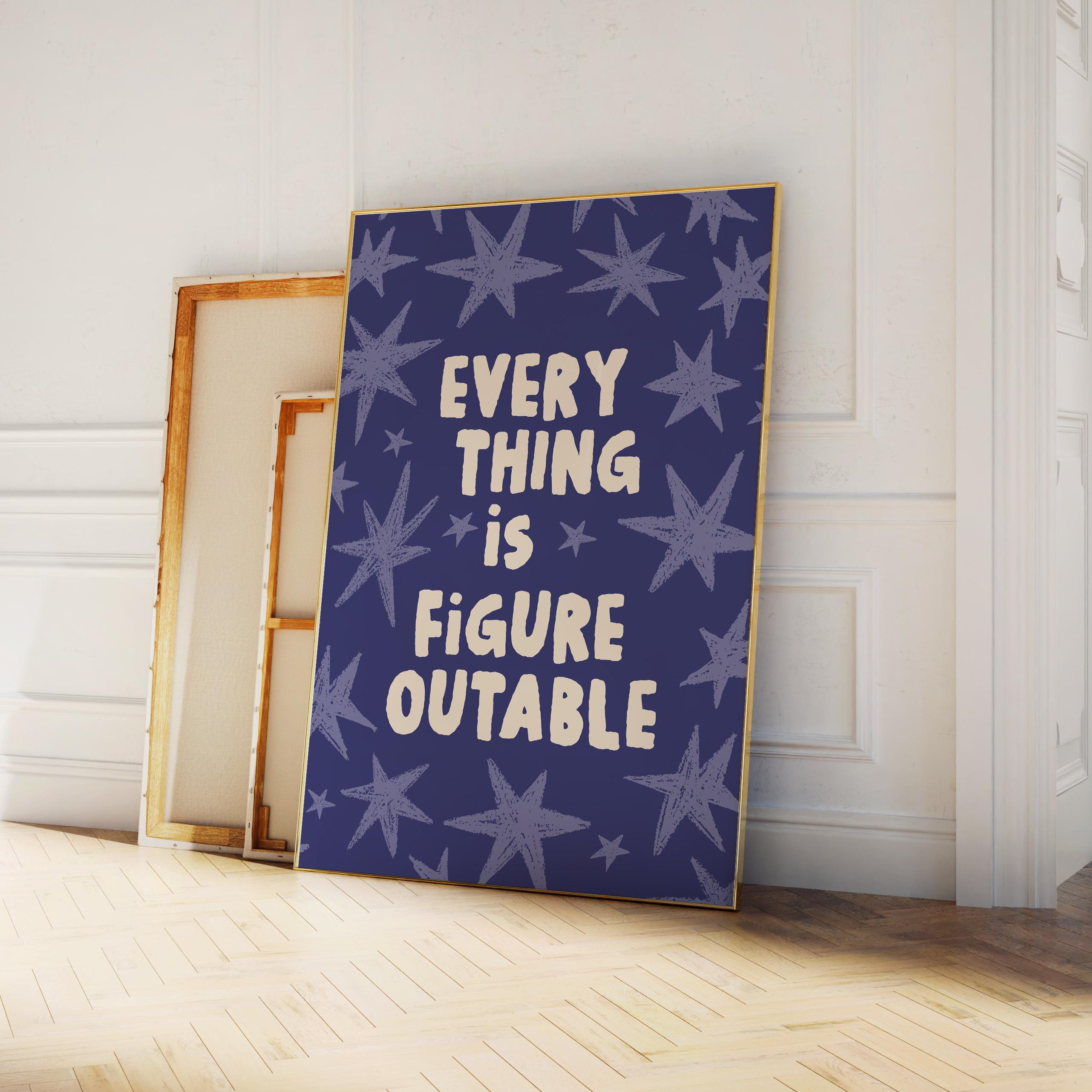 Everything Is Figureoutable Print - Image 2