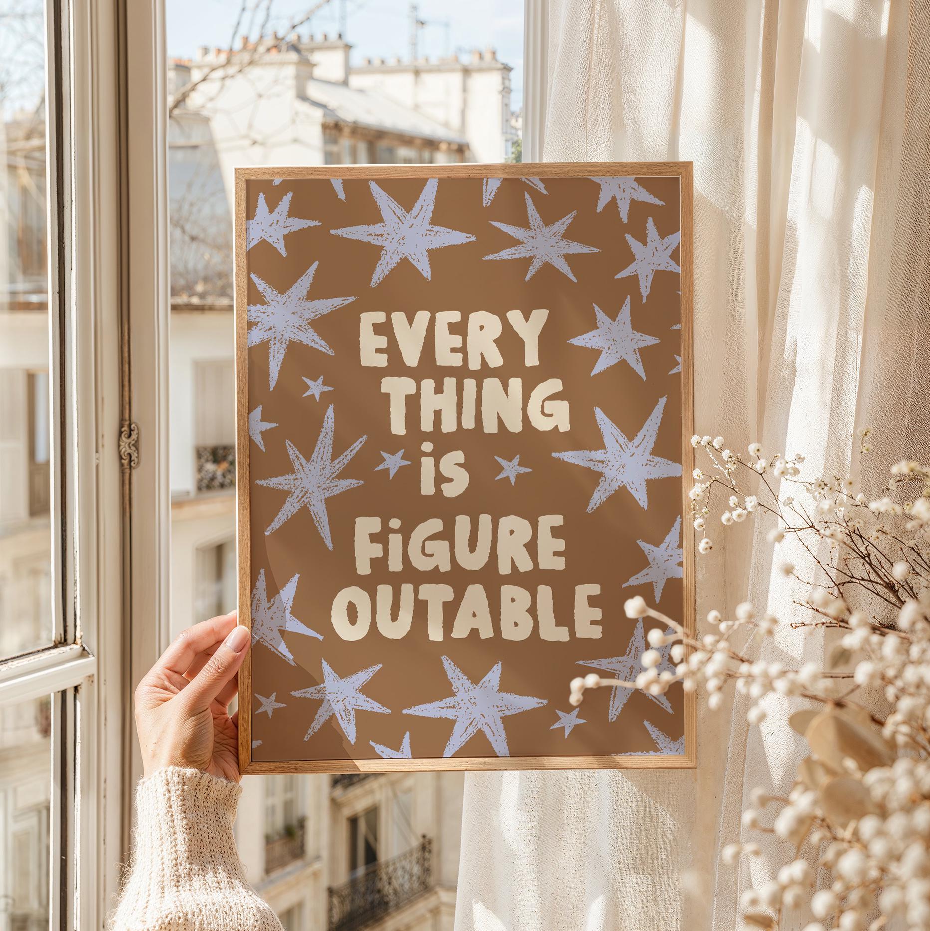 Everything Is Figureoutable Print - Image 2