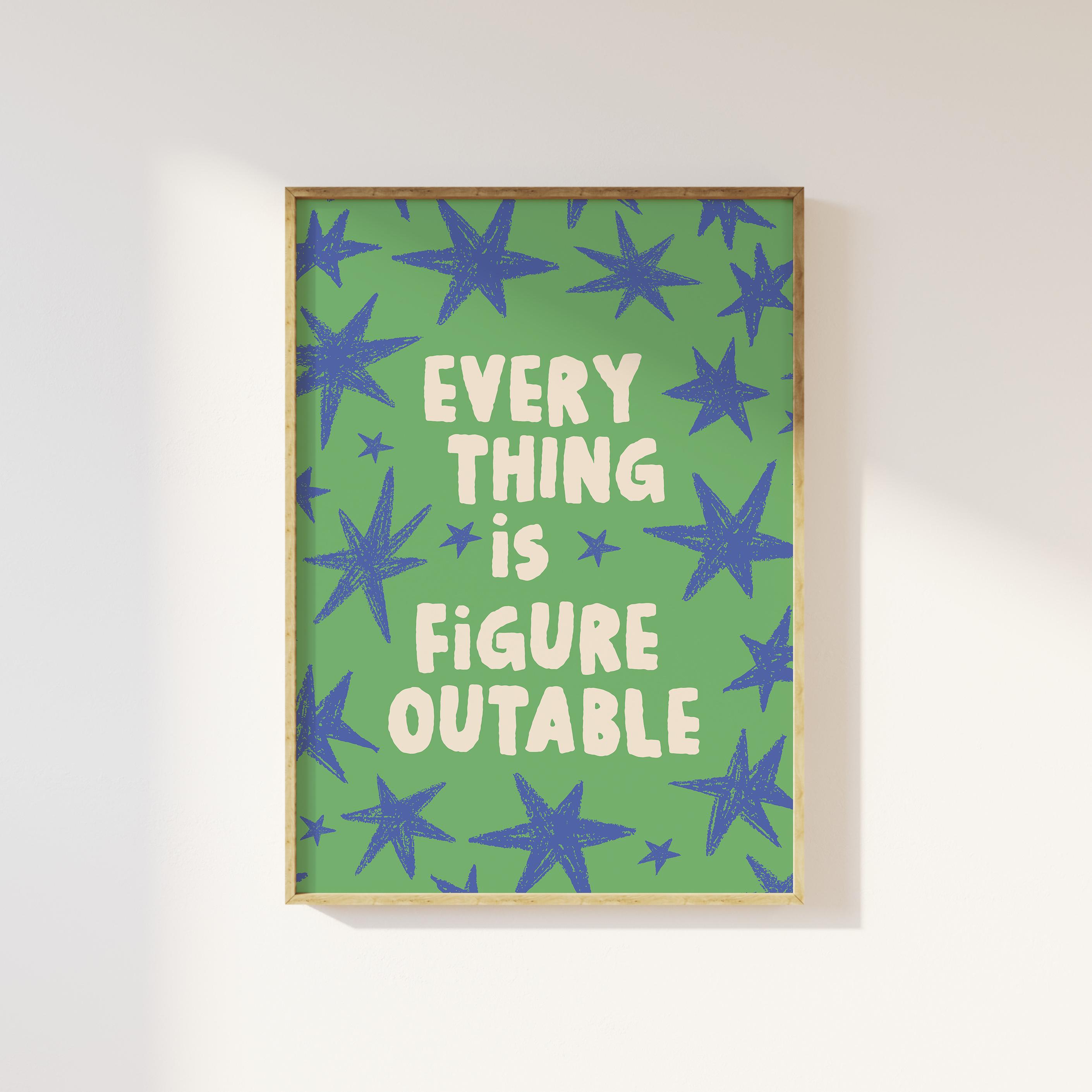 Everything Is Figureoutable Print - Image 5