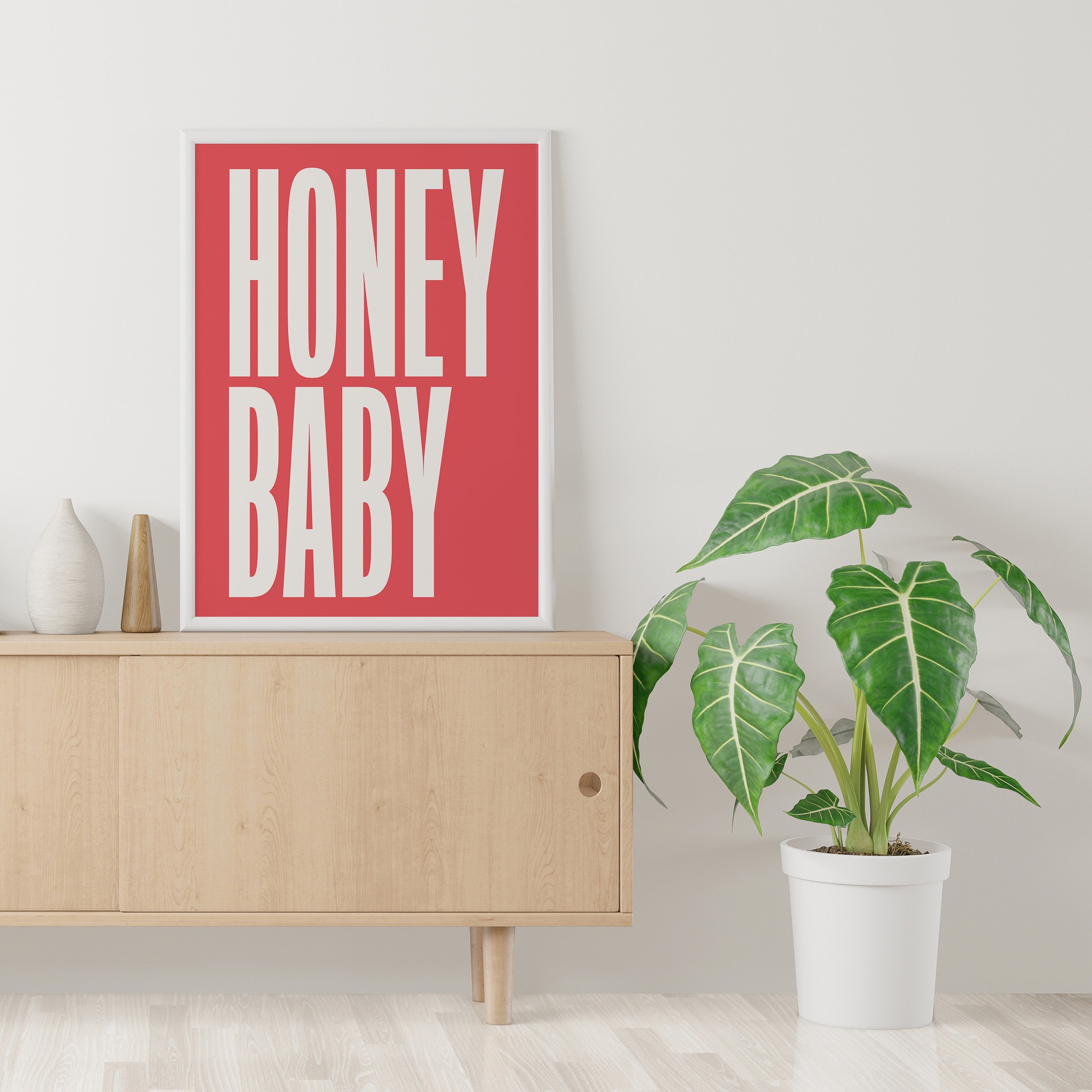 Honey Baby Quote Print