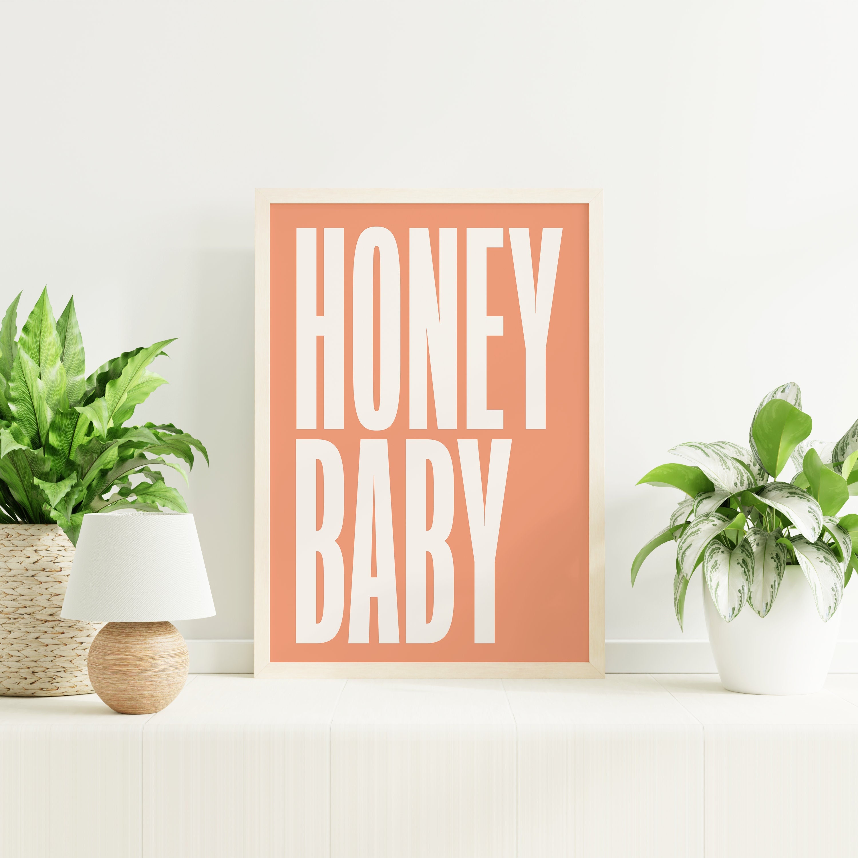 Honey Baby Quote Print
