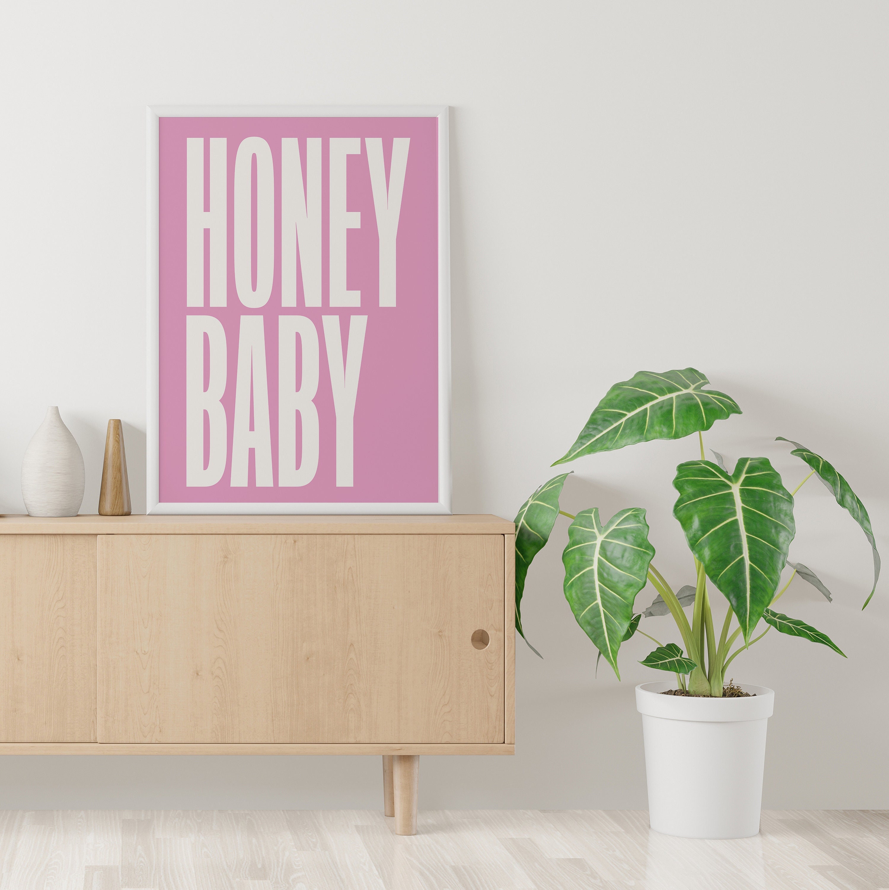 Honey Baby Quote Print