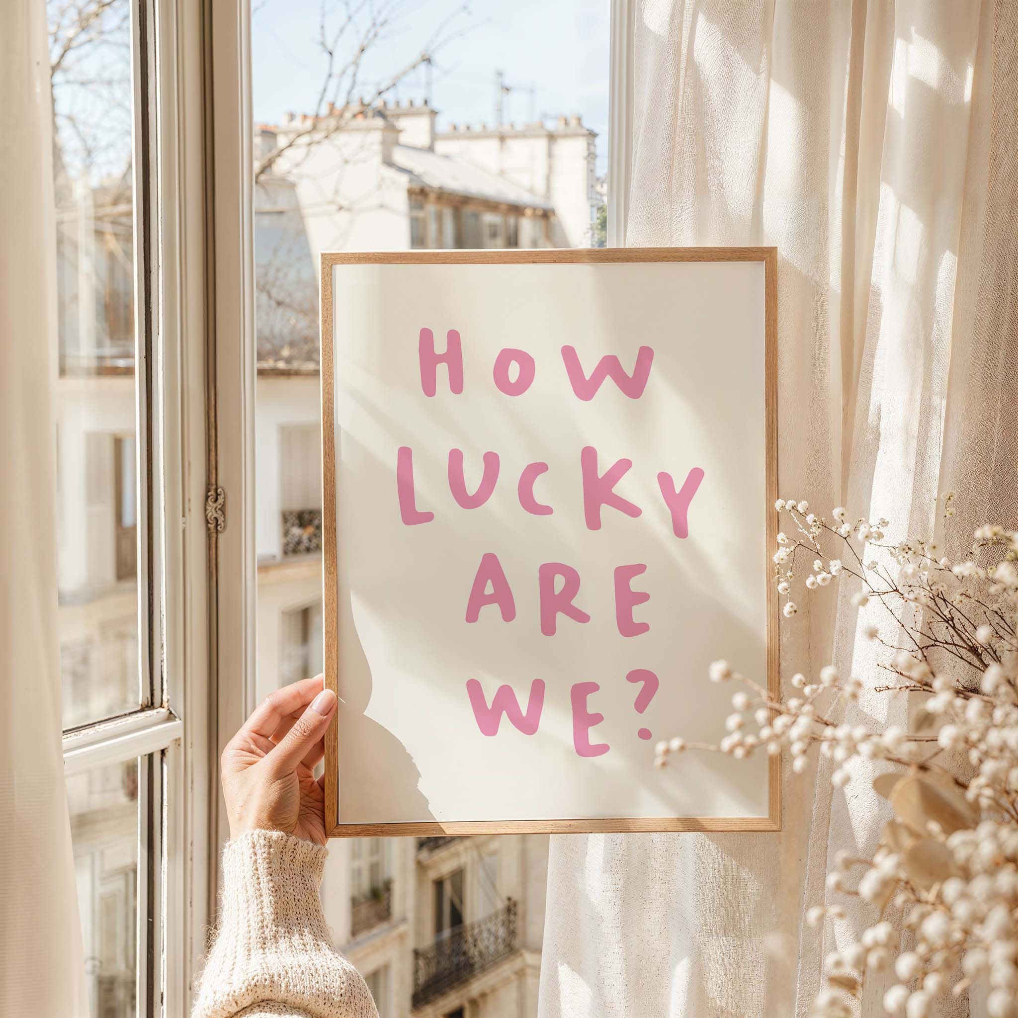 How Lucky Are We? Print - Image 2