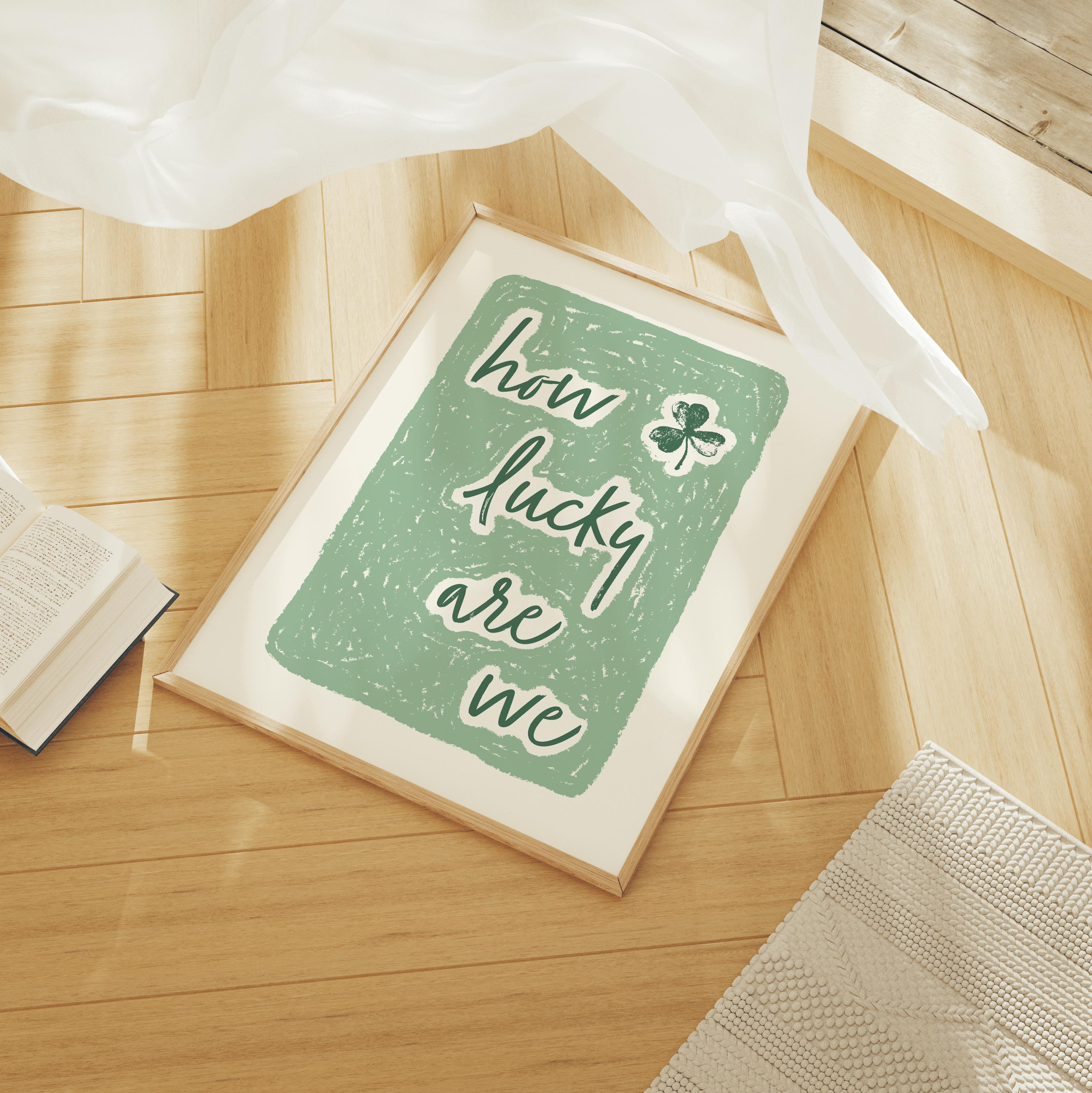 How Lucky Are We Print - Image 4