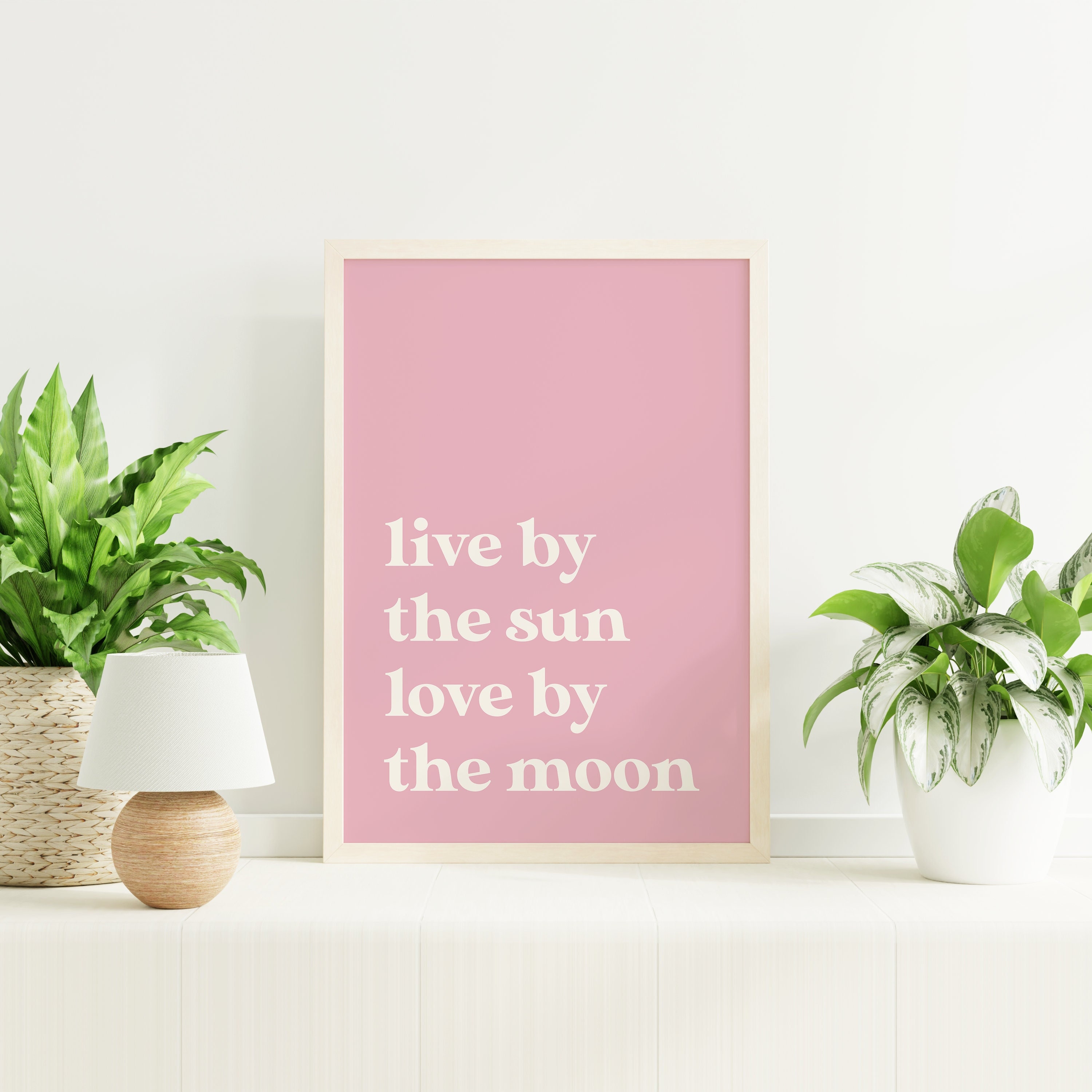 Live by the Sun Quote Print