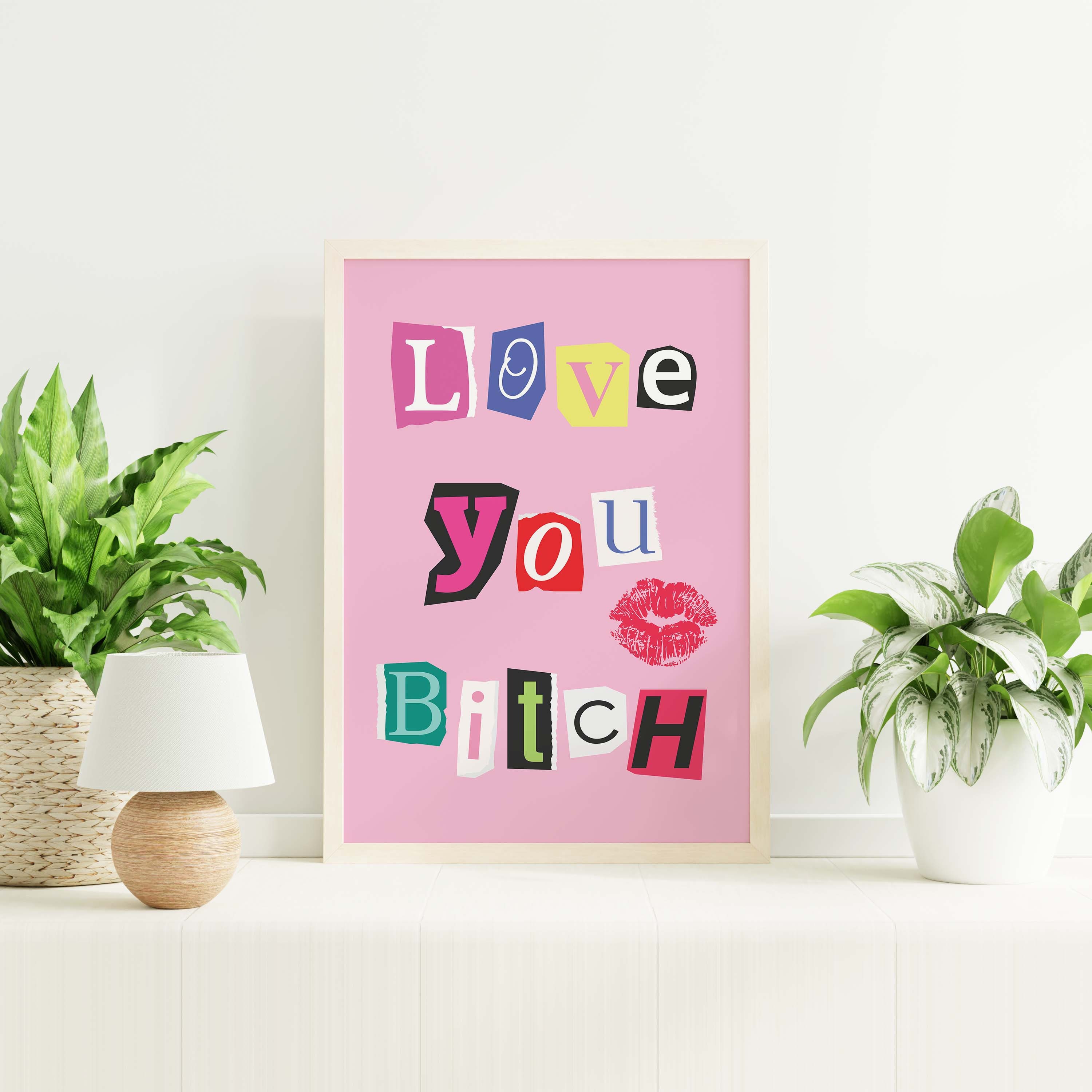 Love You Bitch Print - Image 4