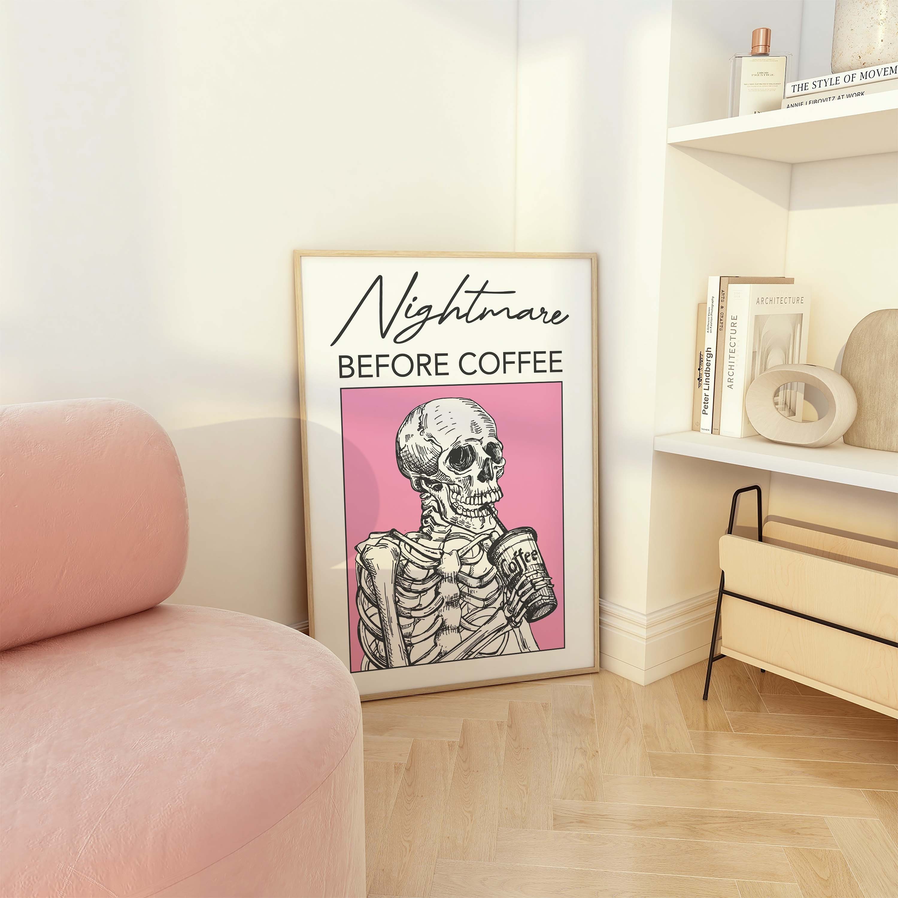 Nightmare Before Coffee Print