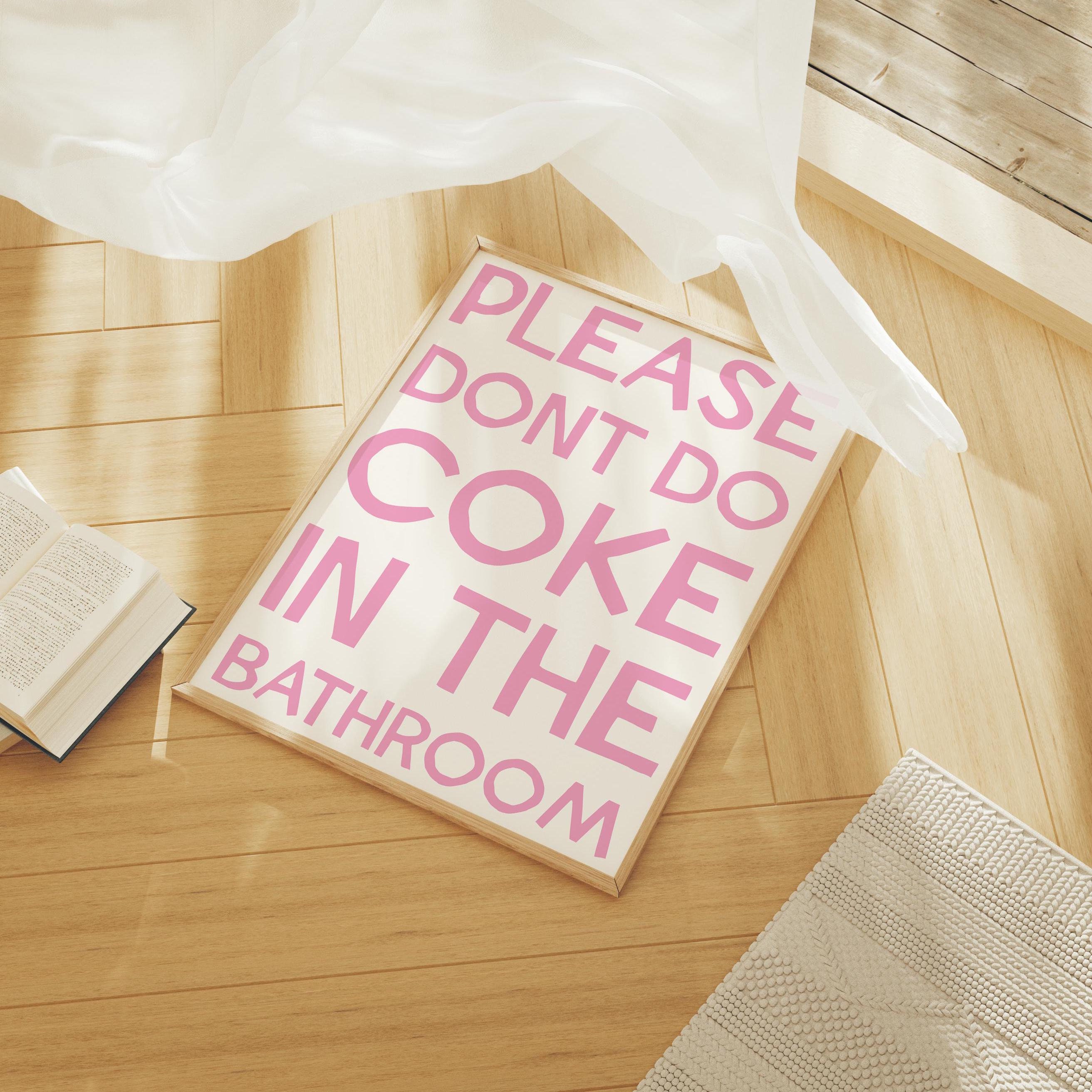 Please Don't Do Coke In The Bathroom Print - Image 3